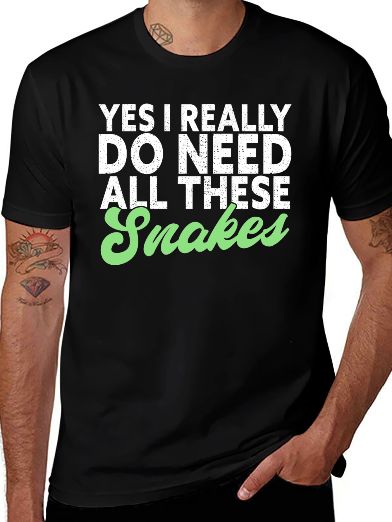 Snakes T-Shirt - "Yes I Really Do Need All These Snakes"