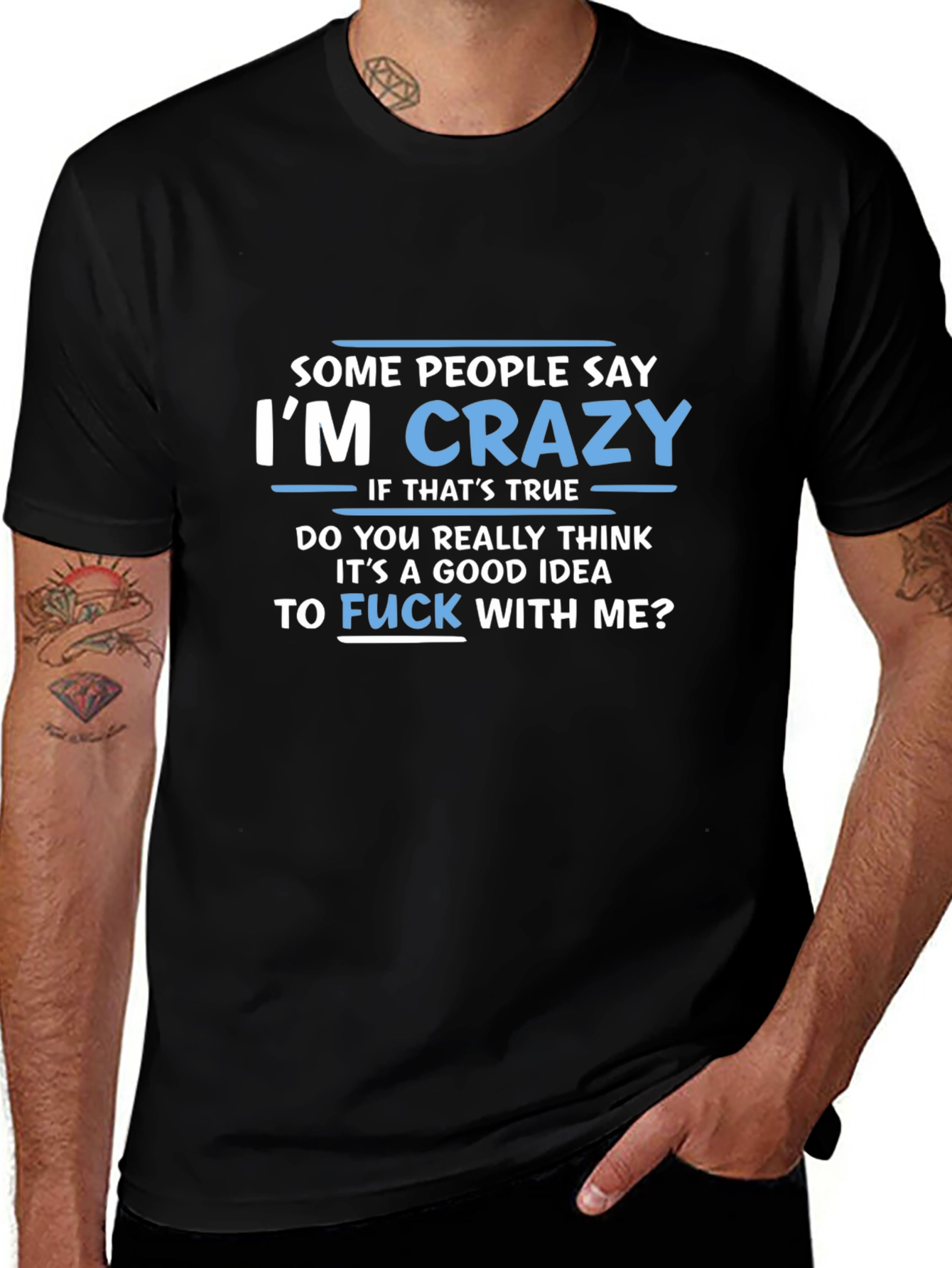 Variant 9 of I'm Crazy Graphic Tee - Funny Slogan T-Shirt