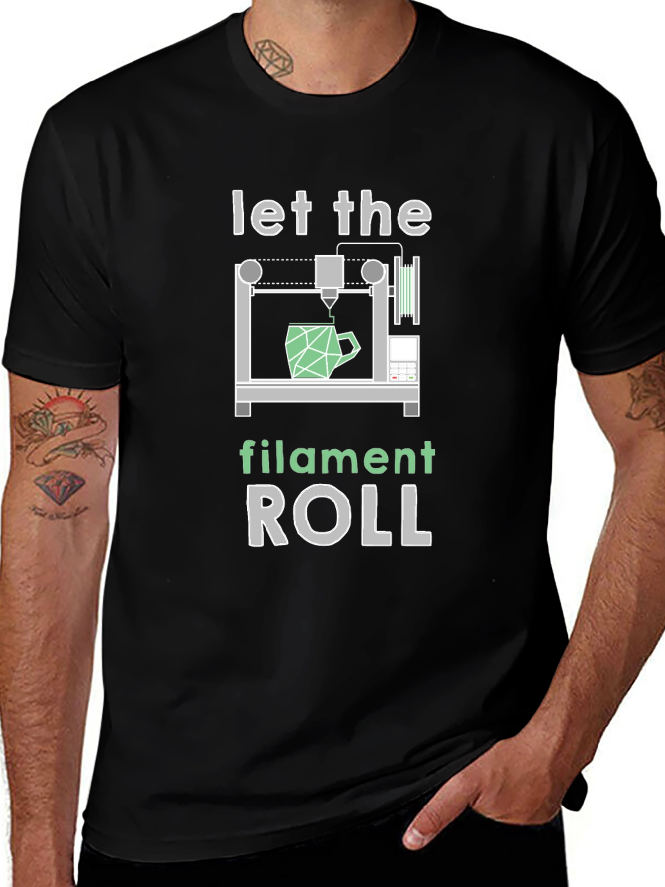Let The Filament Roll 3D Printing T-Shirt