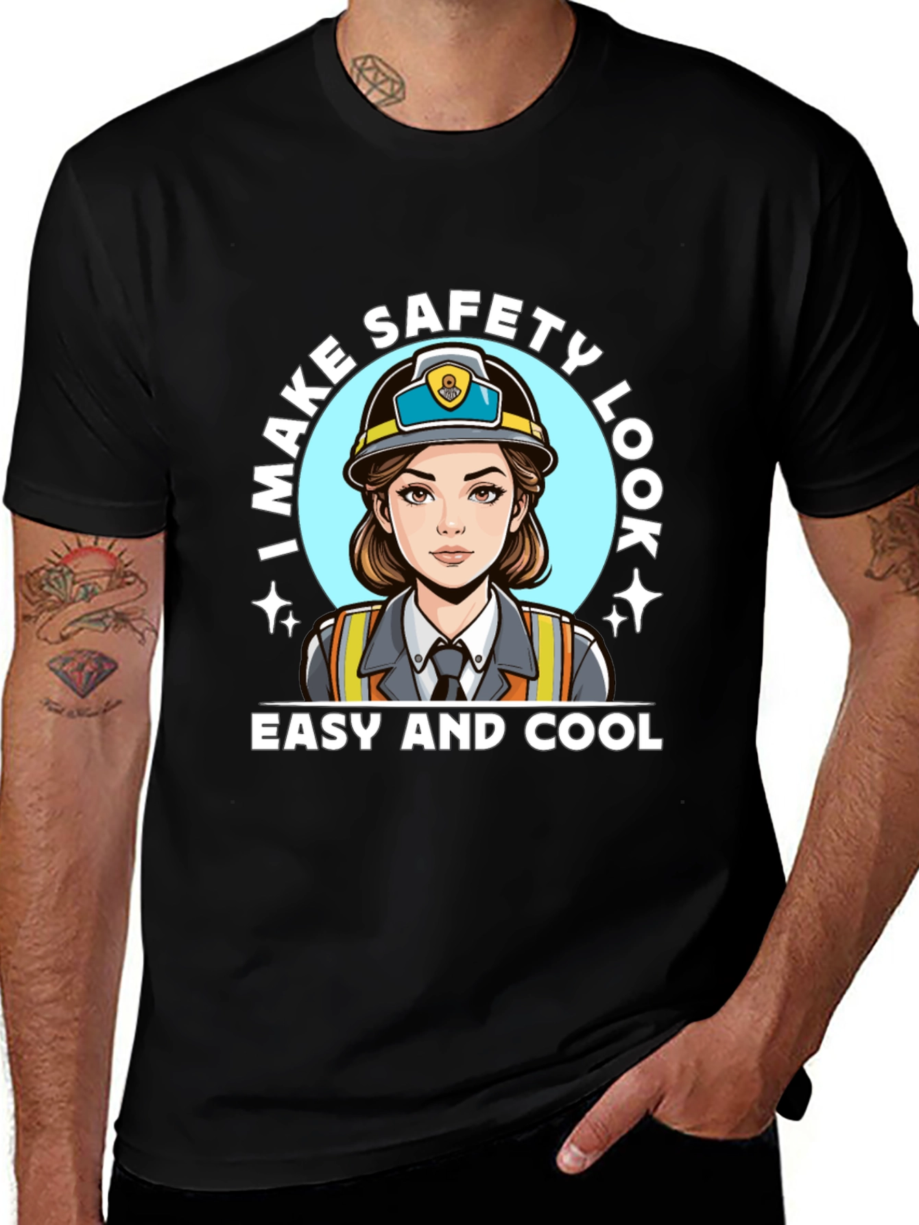 Variant 23 of I Make Safety Look Easy and Cool Black T-Shirt