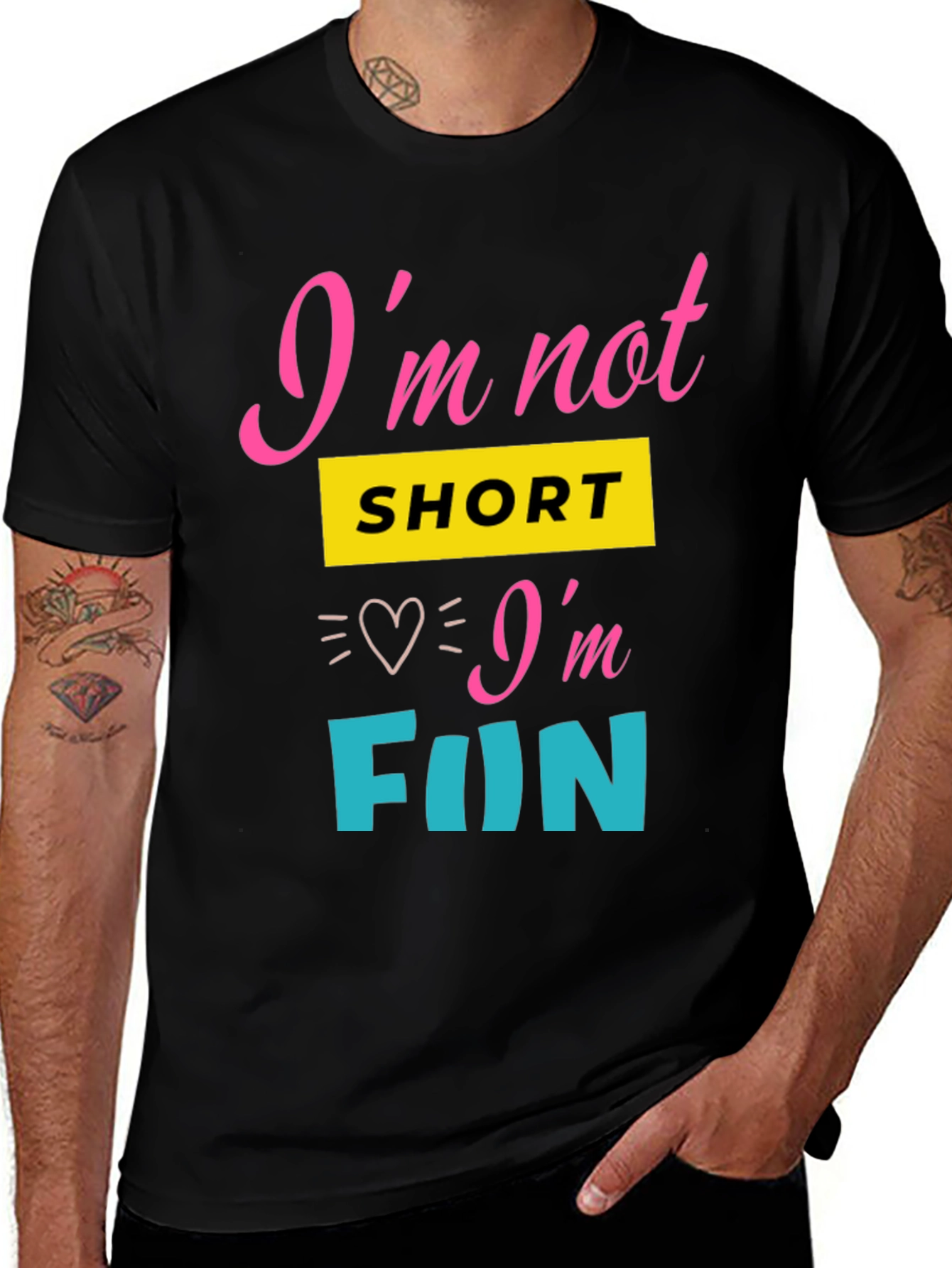 Variant 22 of I'm Not Short I'm Fun Graphic Tee