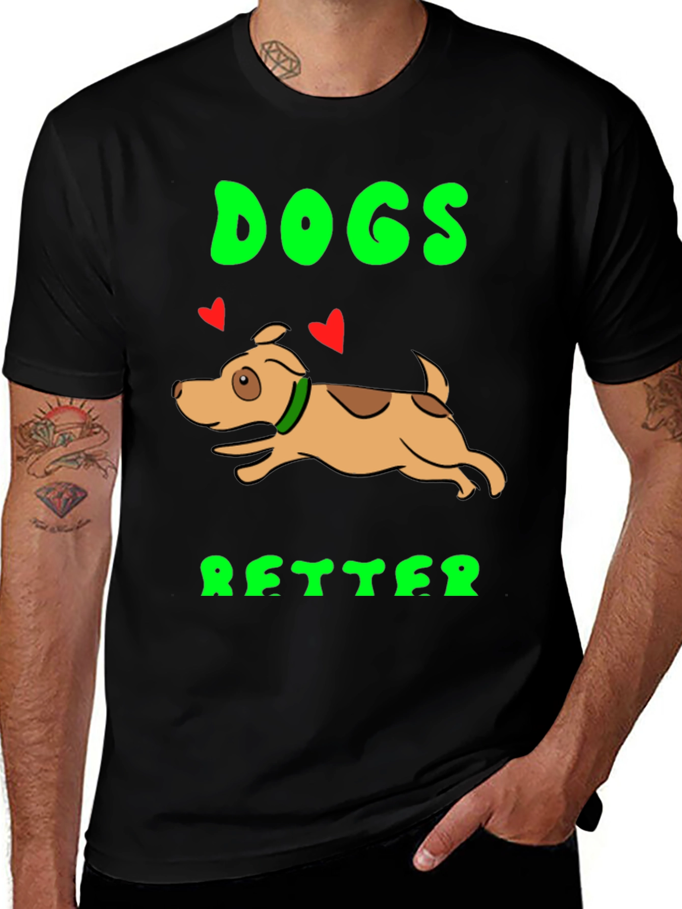 Variant 15 of Dogs Better T-Shirt - Novelty Graphic Tee