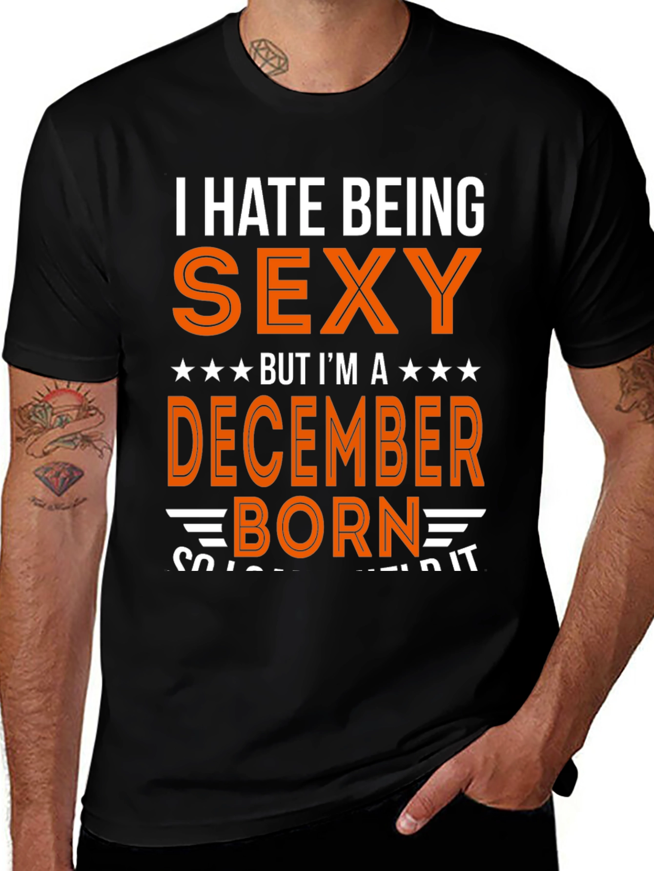 Variant 4 of Funny I Hate Being Sexy December Born T-Shirt