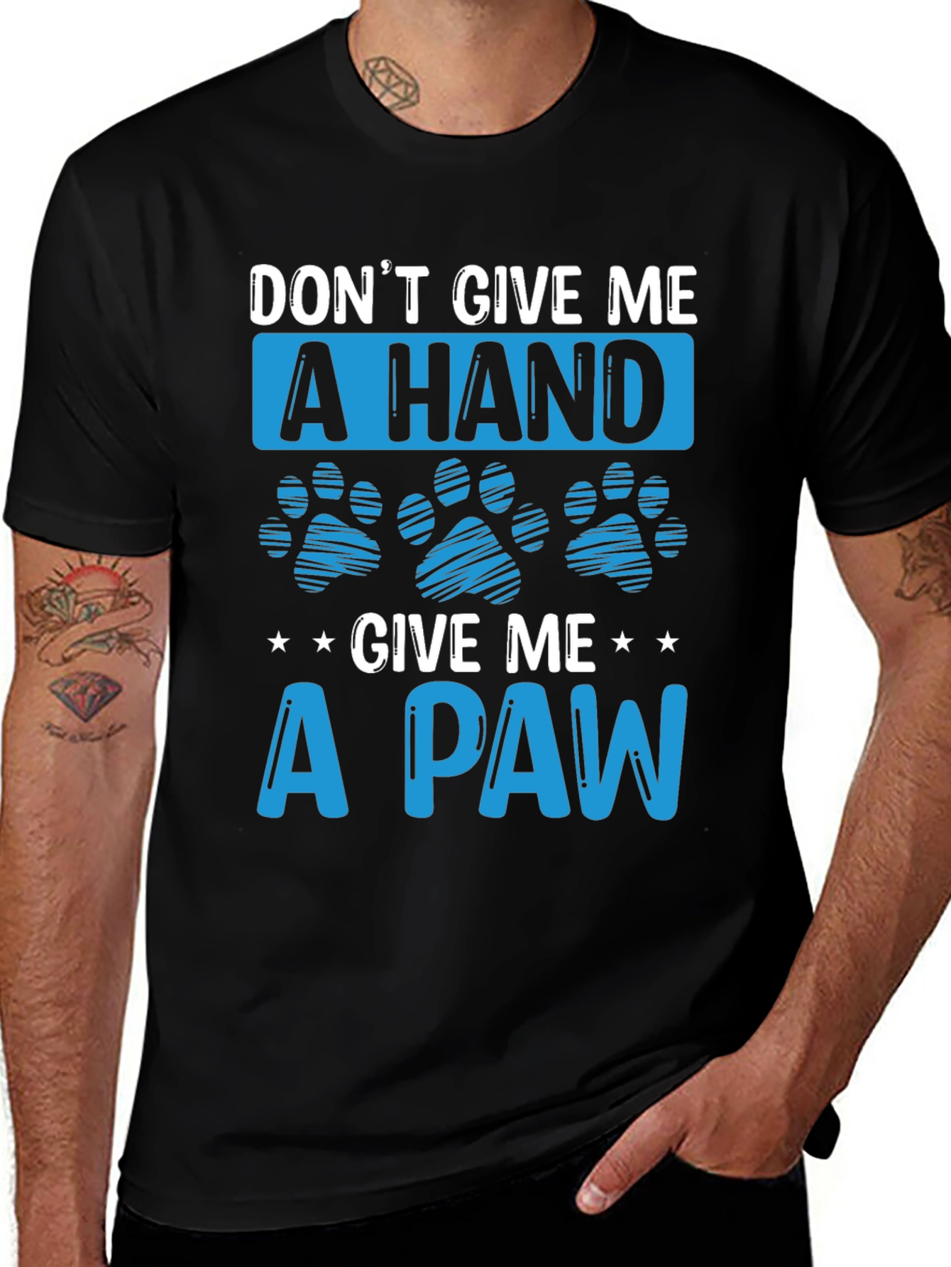 Variant 11 of Don't Give Me a Hand, Give Me a Paw T-Shirt