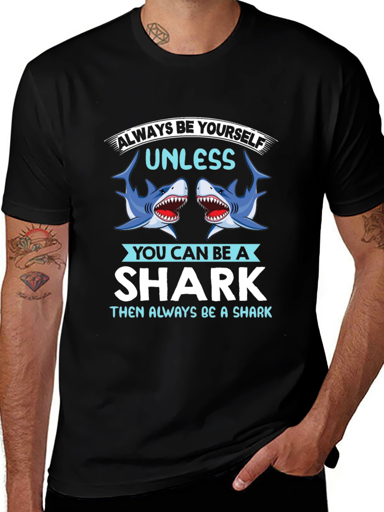 Variant 29 of Always Be a Shark T-Shirt Funny Graphic Tee