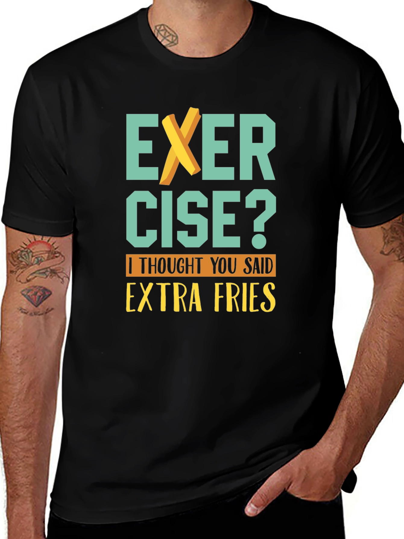Variant 18 of Exercise? Extra Fries T-Shirt - Funny Graphic Tee