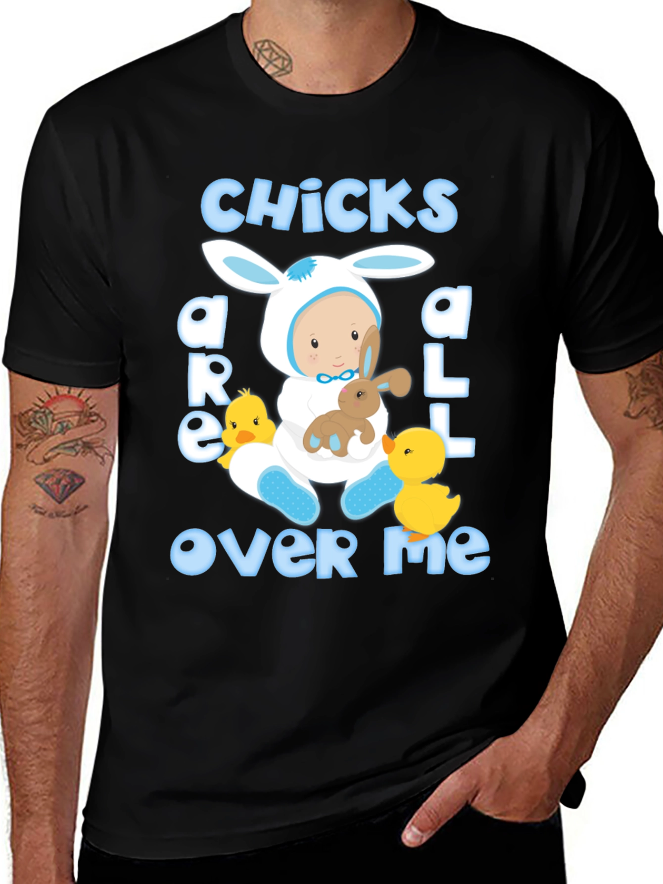 Funny Chicks Are All Over Me Easter T-Shirt