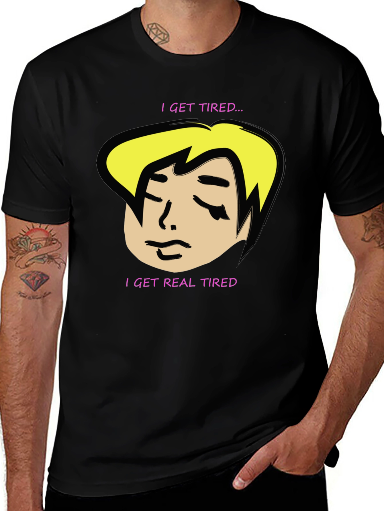 Variant 24 of I Get Tired T-Shirt - Funny Graphic Tee
