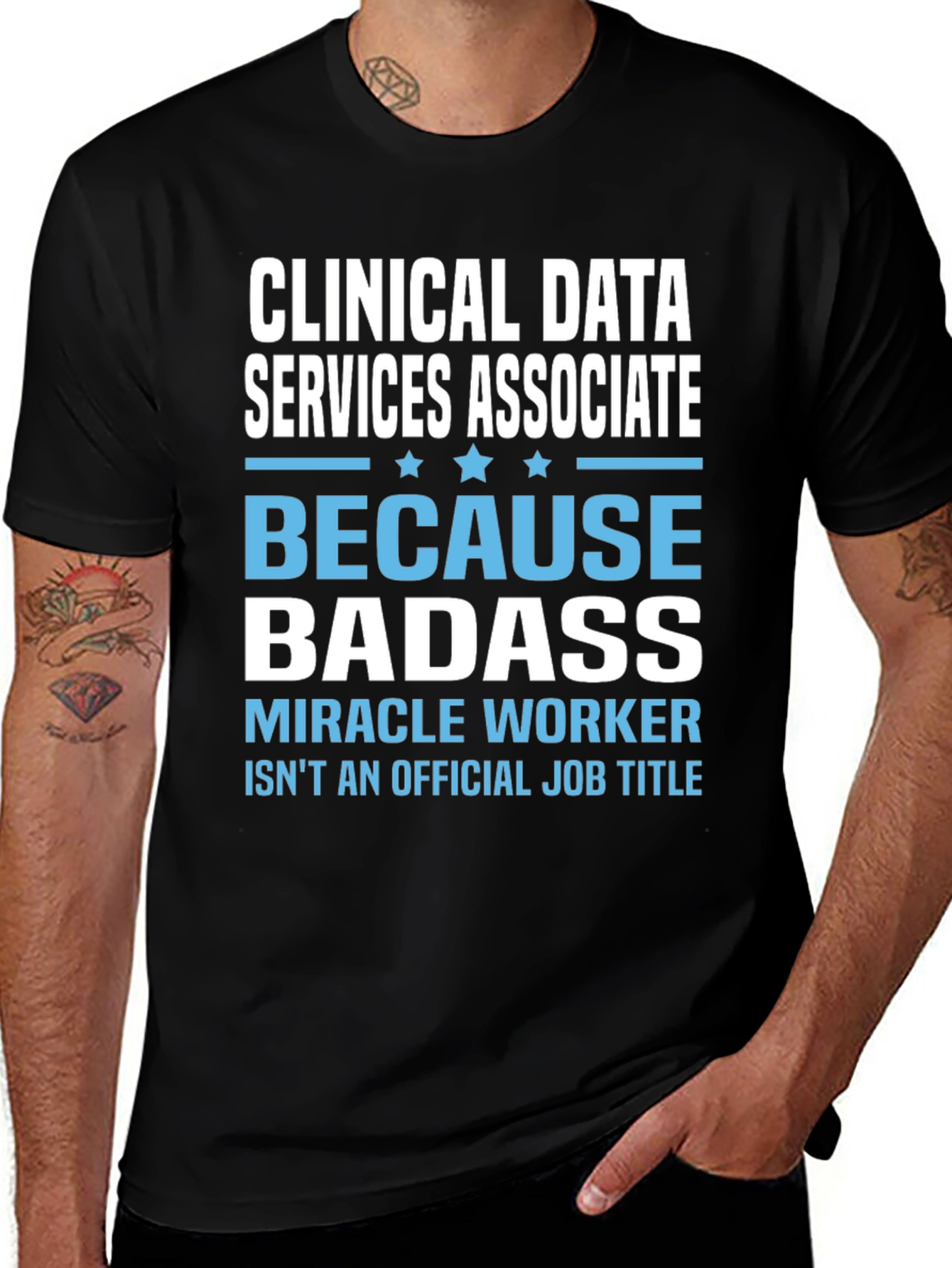 Clinical Data Services Associate Badass T-Shirt