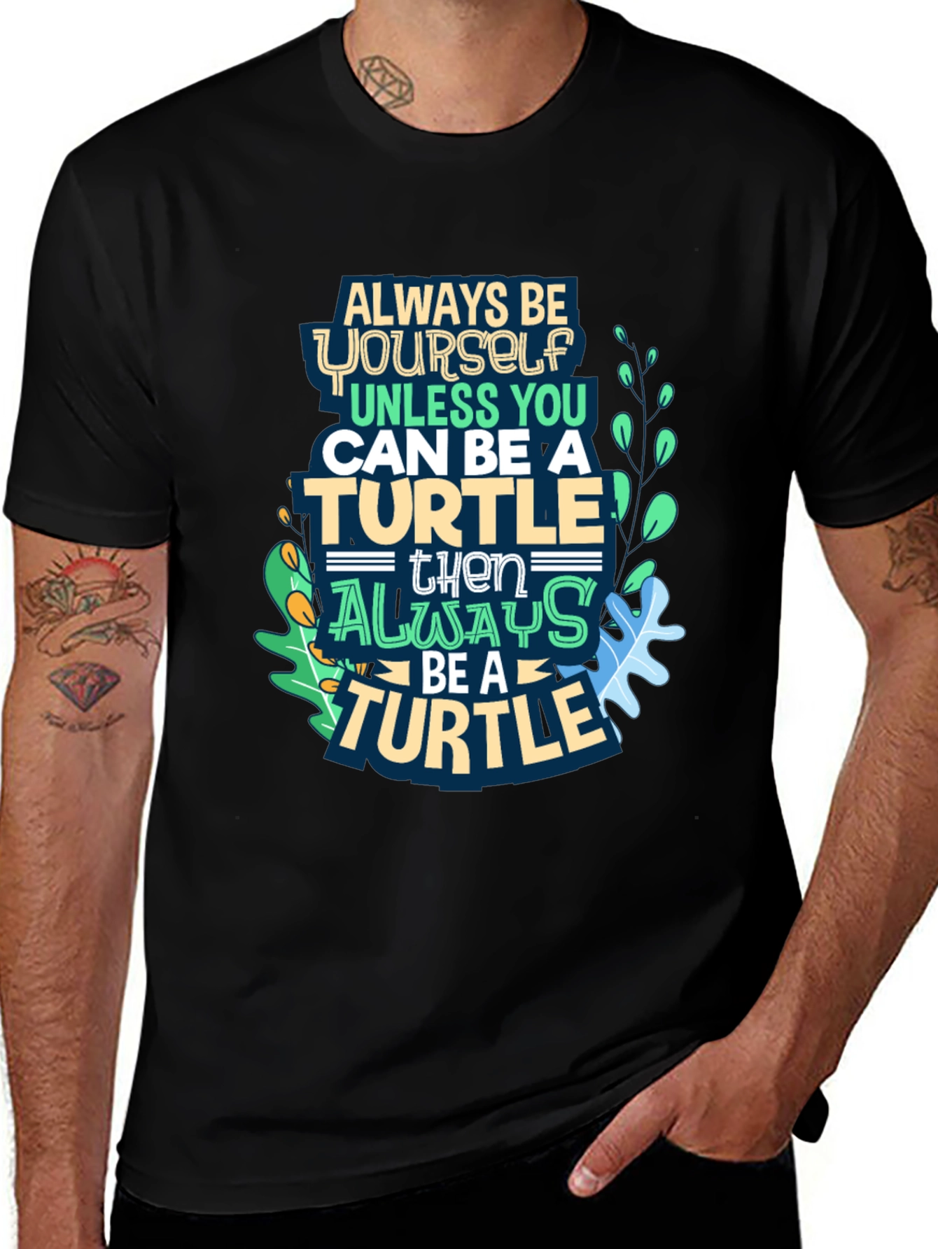 Variant 7 of Always Be a Turtle T-Shirt - Novelty Graphic Tee