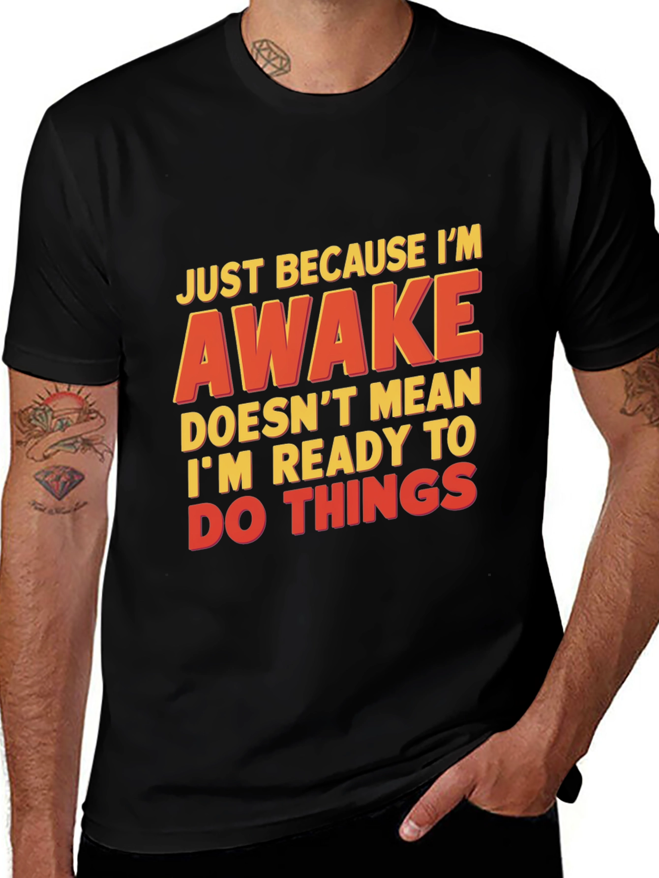 Variant 4 of Funny Awake T-Shirt - Not Ready for Things