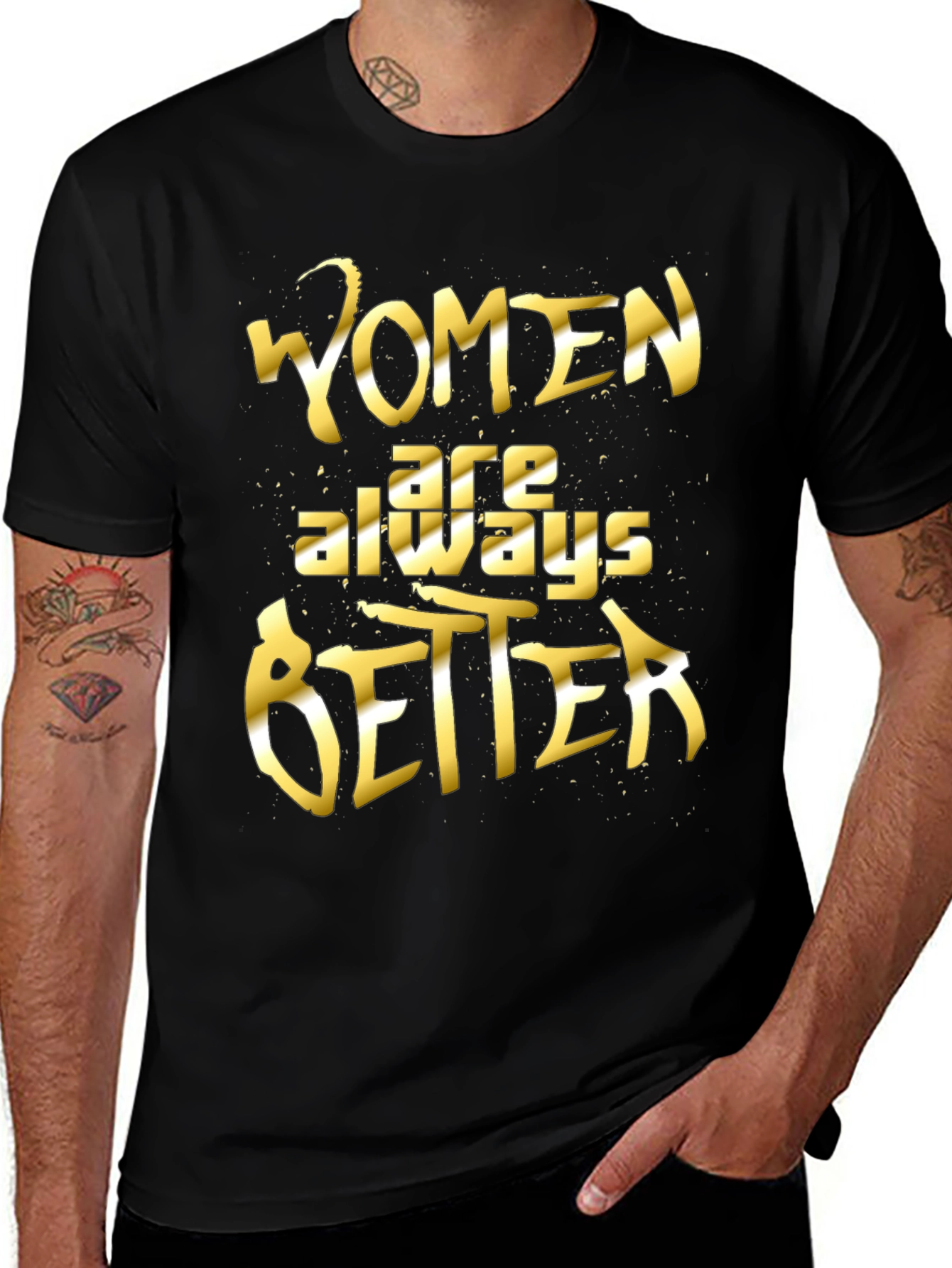 Variant 20 of Women Are Always Better Graphic Tee