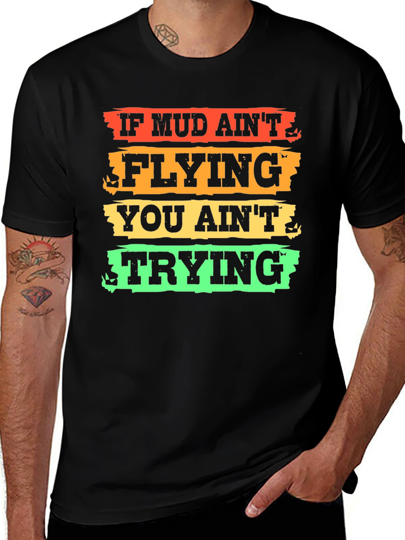 Variant 16 of If Mud Ain't Flying T-Shirt, Off-Road Style