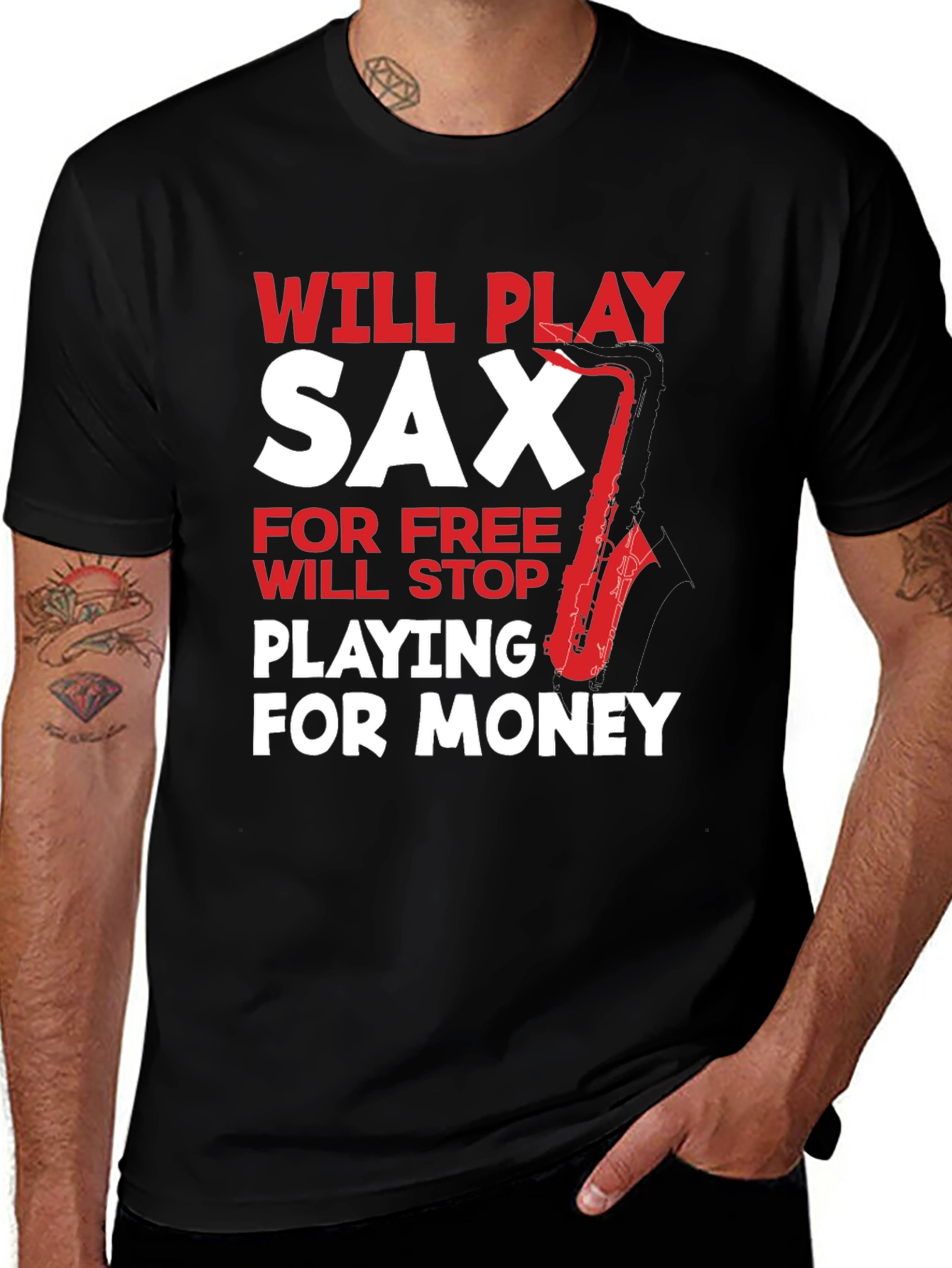 Variant 24 of Funny Saxophone Player T-Shirt: Will Play for Free