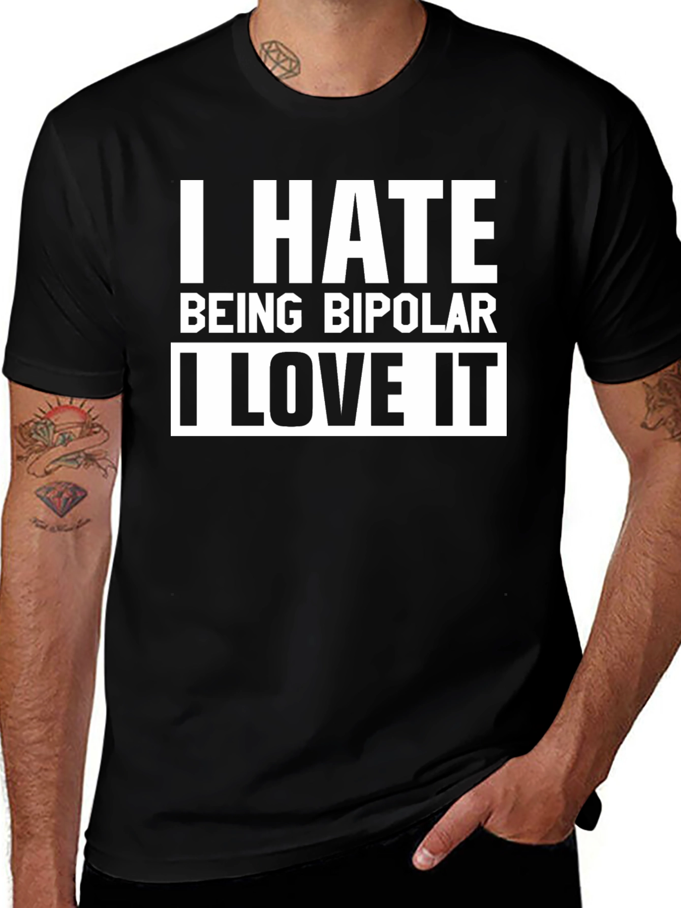 Variant 11 of I Hate Being Bipolar I Love It T-Shirt