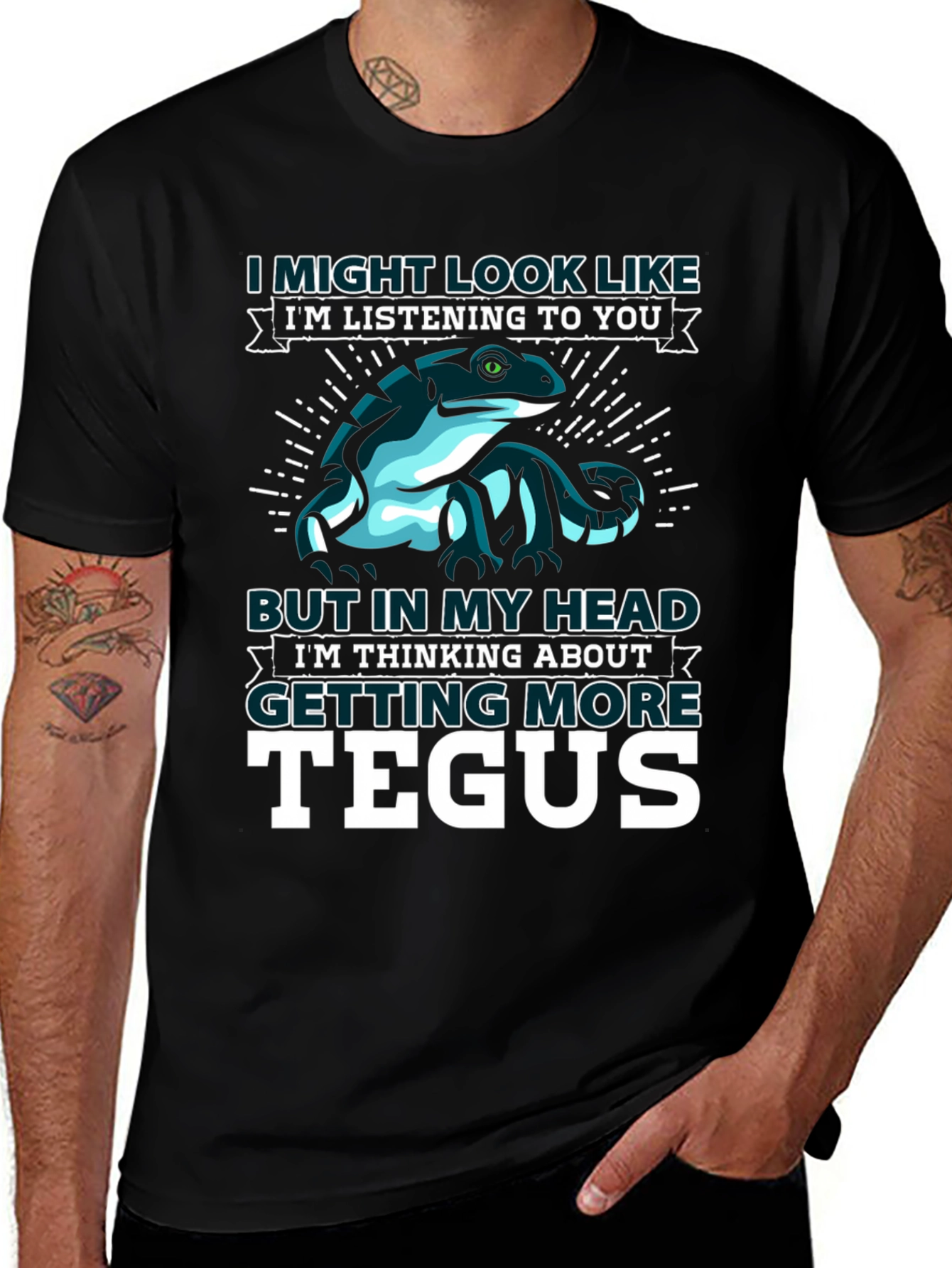 Tegu Lizard T-Shirt - I Might Look Like I'm Listening