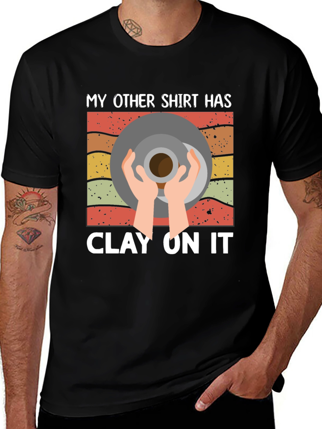 Variant 29 of My Other Shirt Has Clay On It Pottery T-Shirt