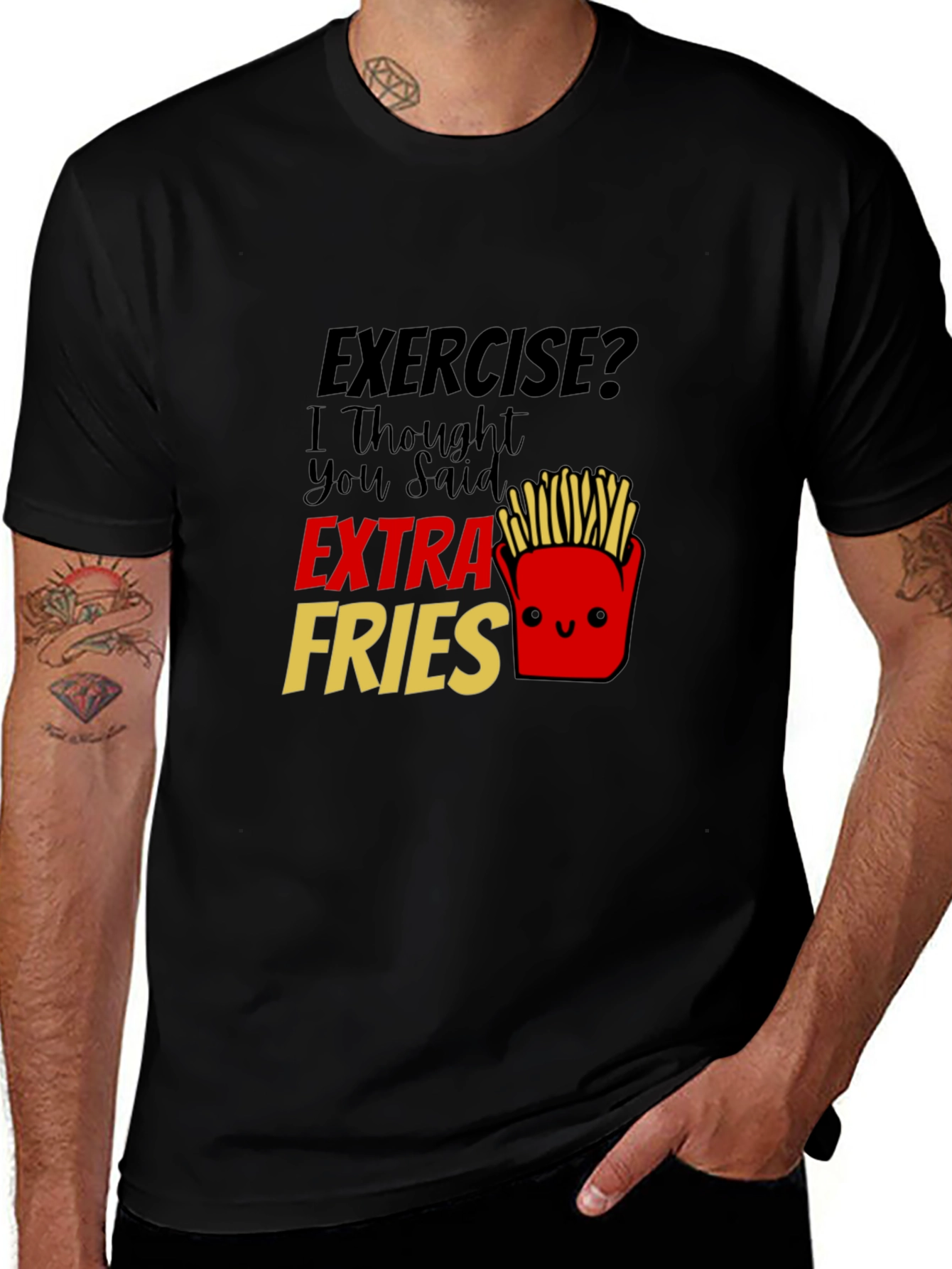 Variant 29 of Funny Exercise? Extra Fries Graphic T-Shirt