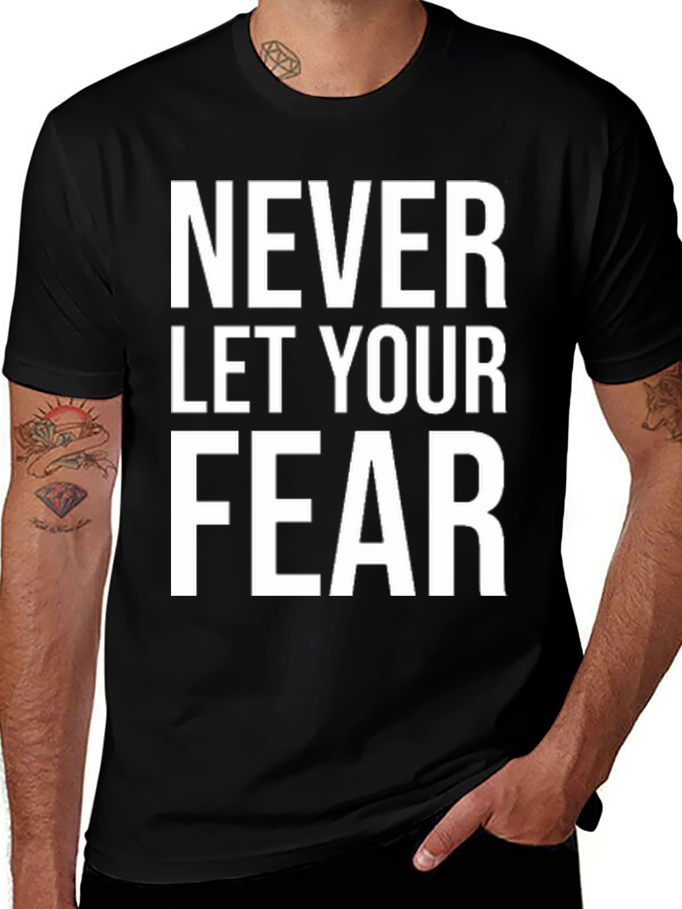 Variant 3 of Never Let Your Fear T-Shirt