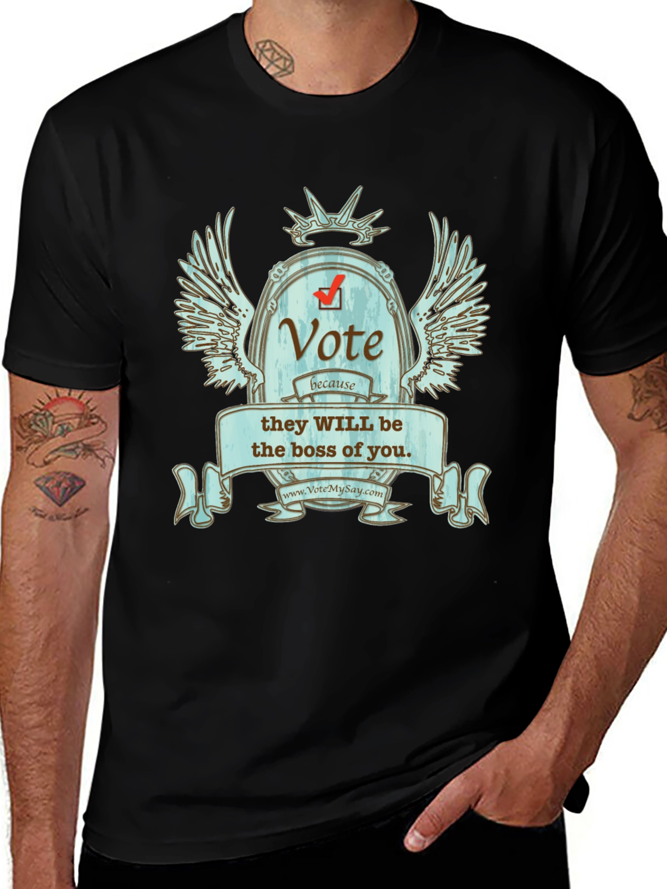 Vote Because They Will Be The Boss Of You Graphic Tee