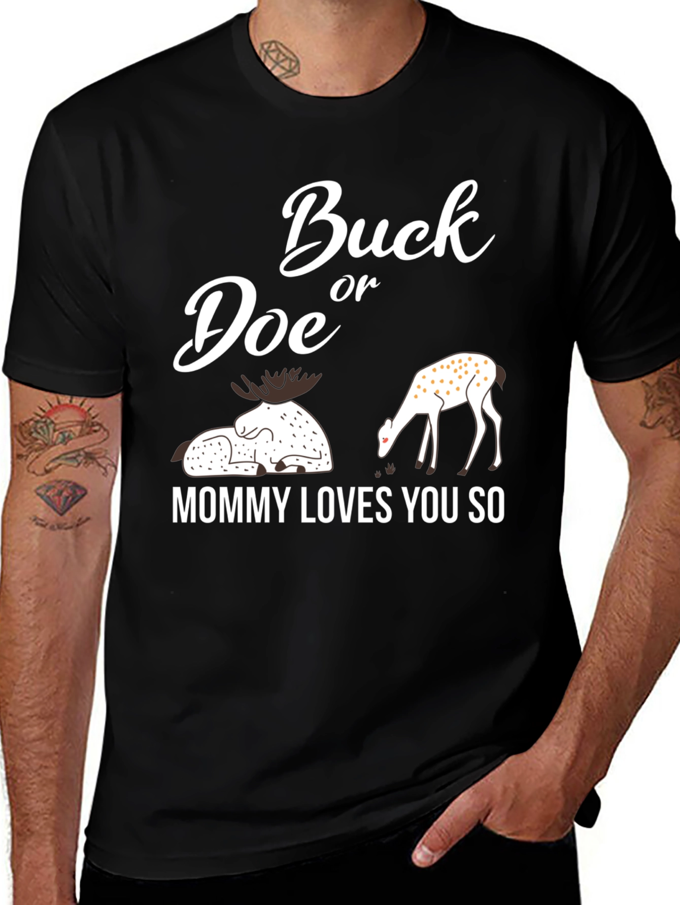 Buck or Doe T-Shirt - Mommy Loves You So