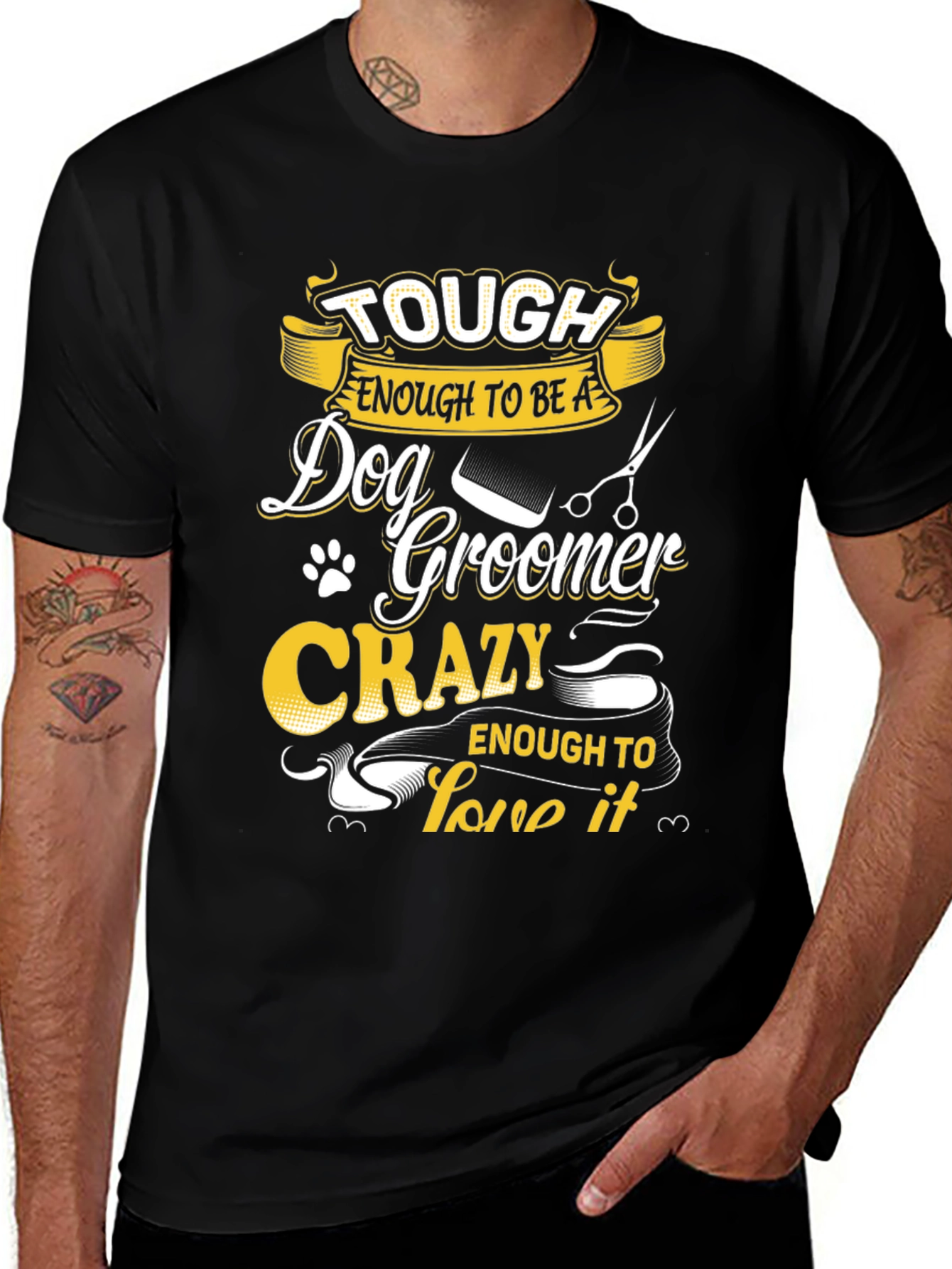 Variant 26 of Dog Groomer T-Shirt - Tough & Crazy Enough to Love It!
