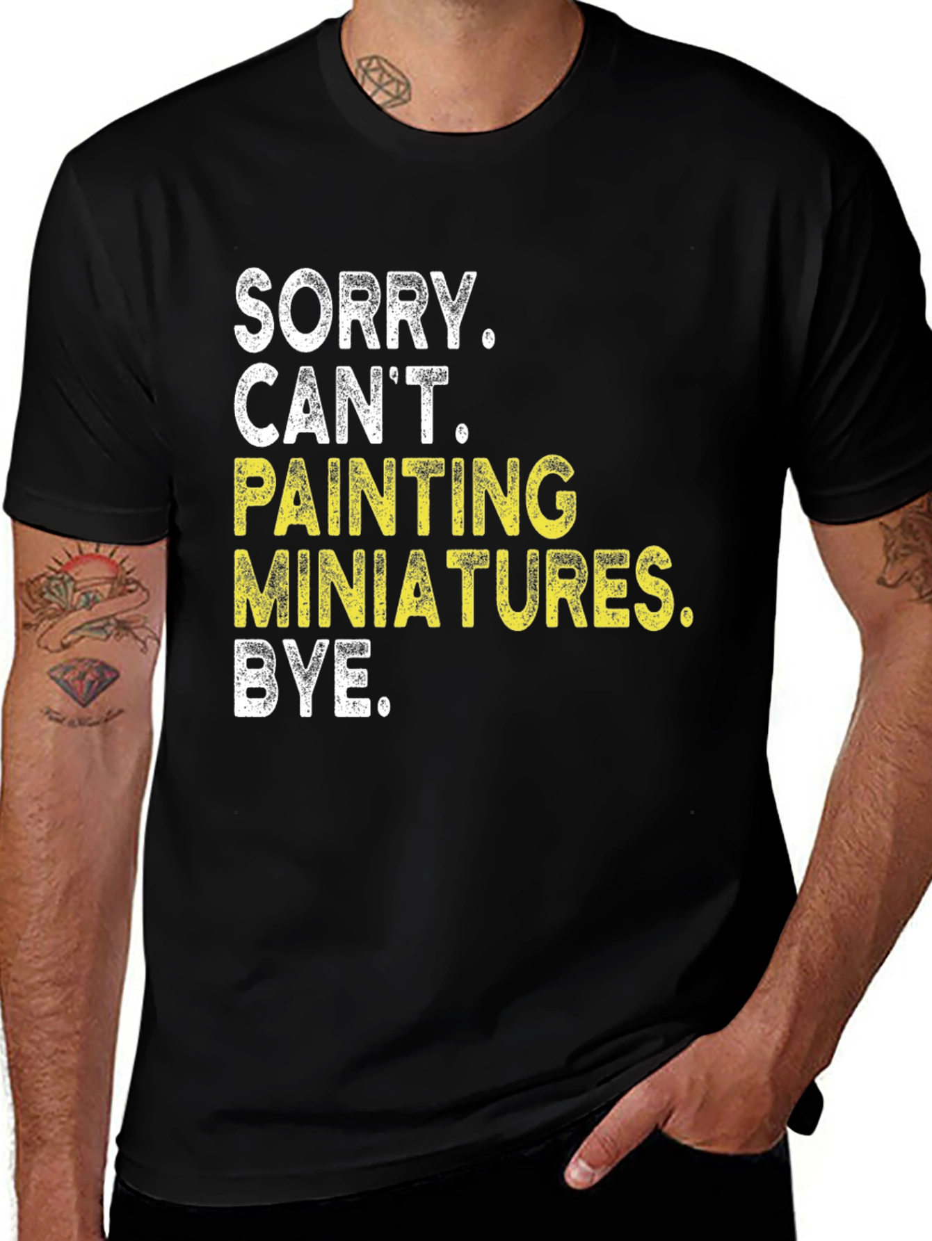 Variant 22 of Sorry Can't Painting Miniatures T-Shirt