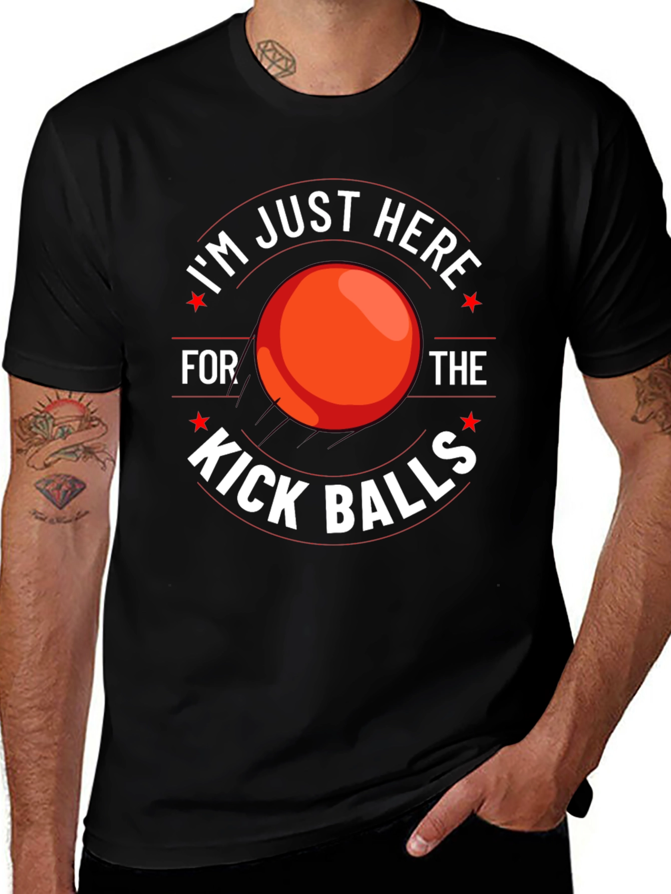 Kick Balls T-Shirt - Here For The Kick Balls