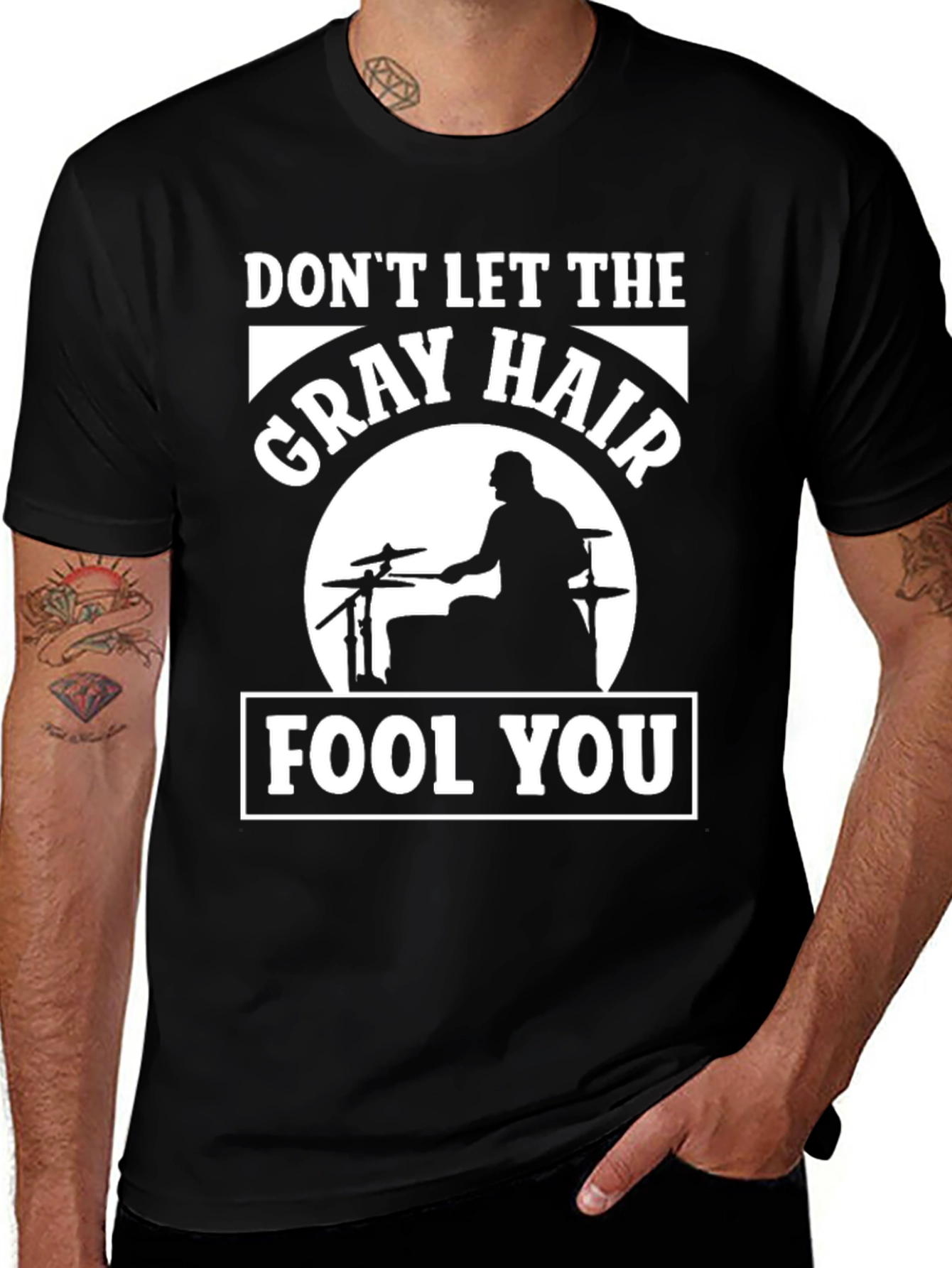 Variant 27 of Don't Let The Gray Hair Fool You Drummer T-Shirt