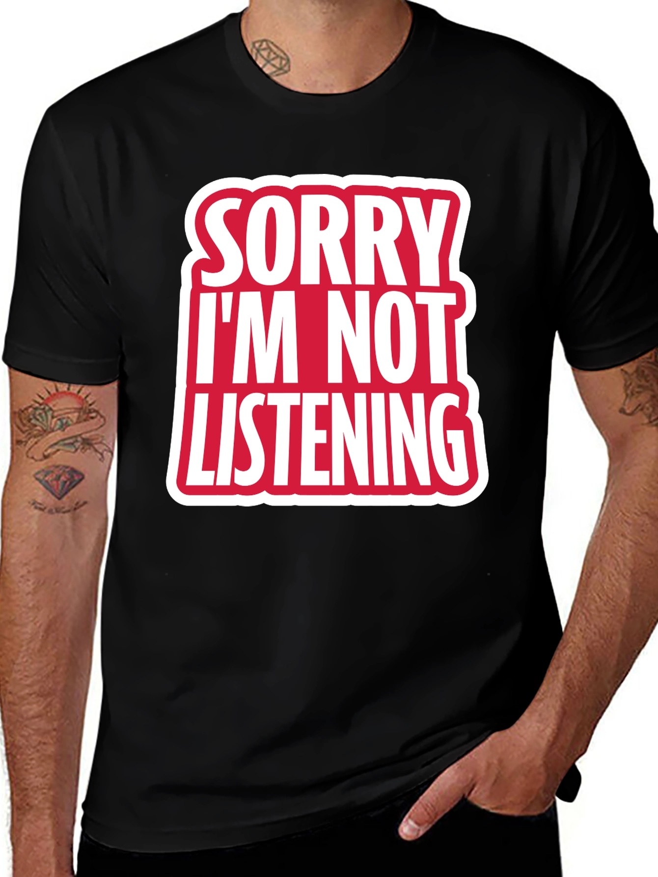 Sorry I'm Not Listening T-Shirt