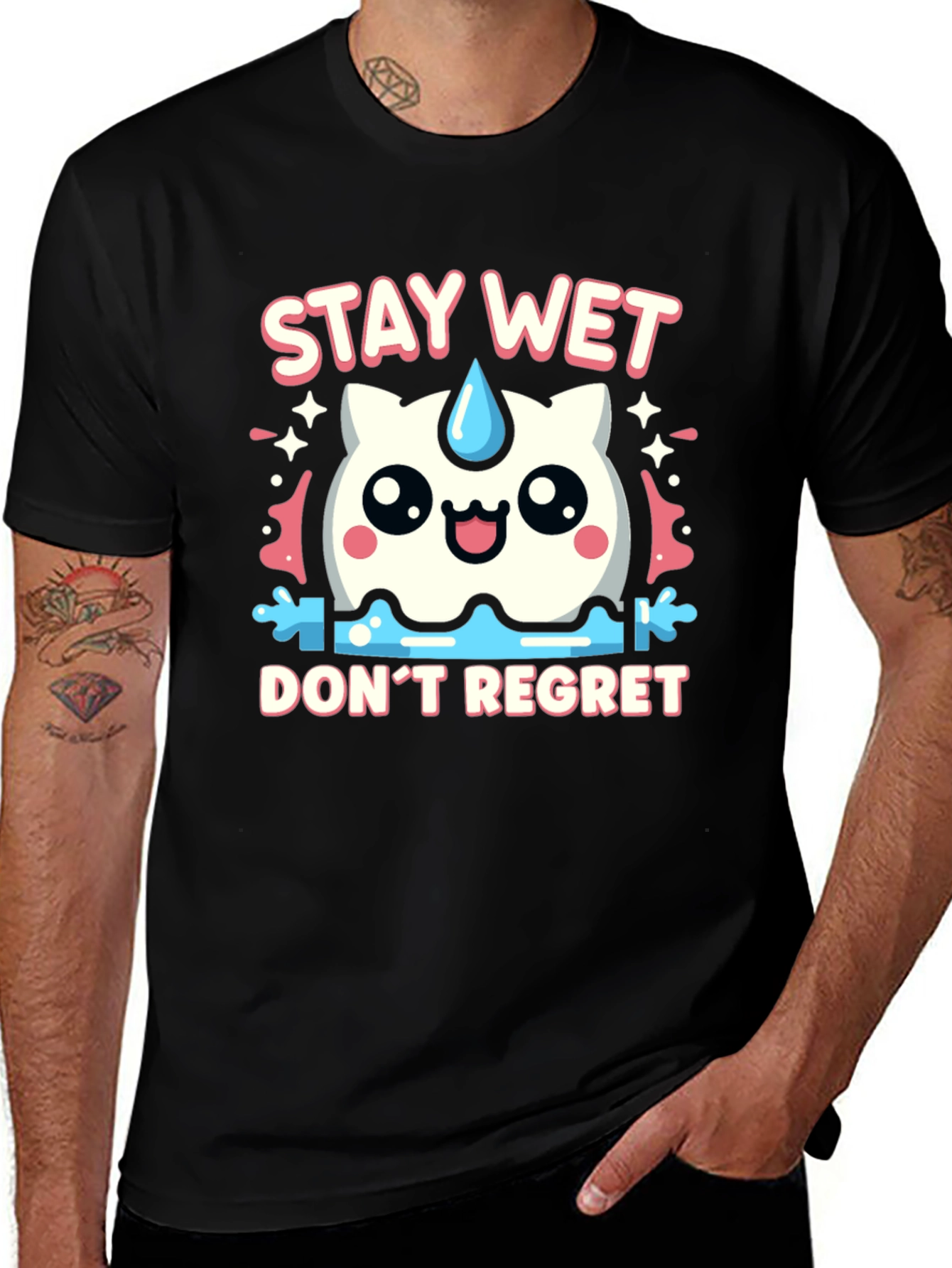 Variant 9 of Stay Wet Don't Regret Graphic T-Shirt
