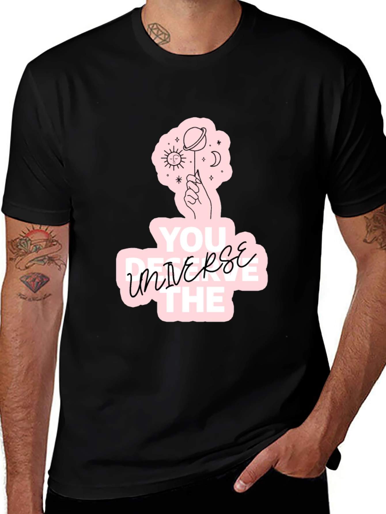 Variant 25 of You Deserve The Universe Black Graphic Tee