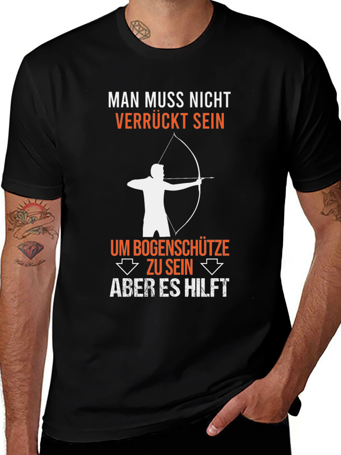 Variant 21 of Funny Archery T-Shirt: Man Muss Nicht Verrückt Sein