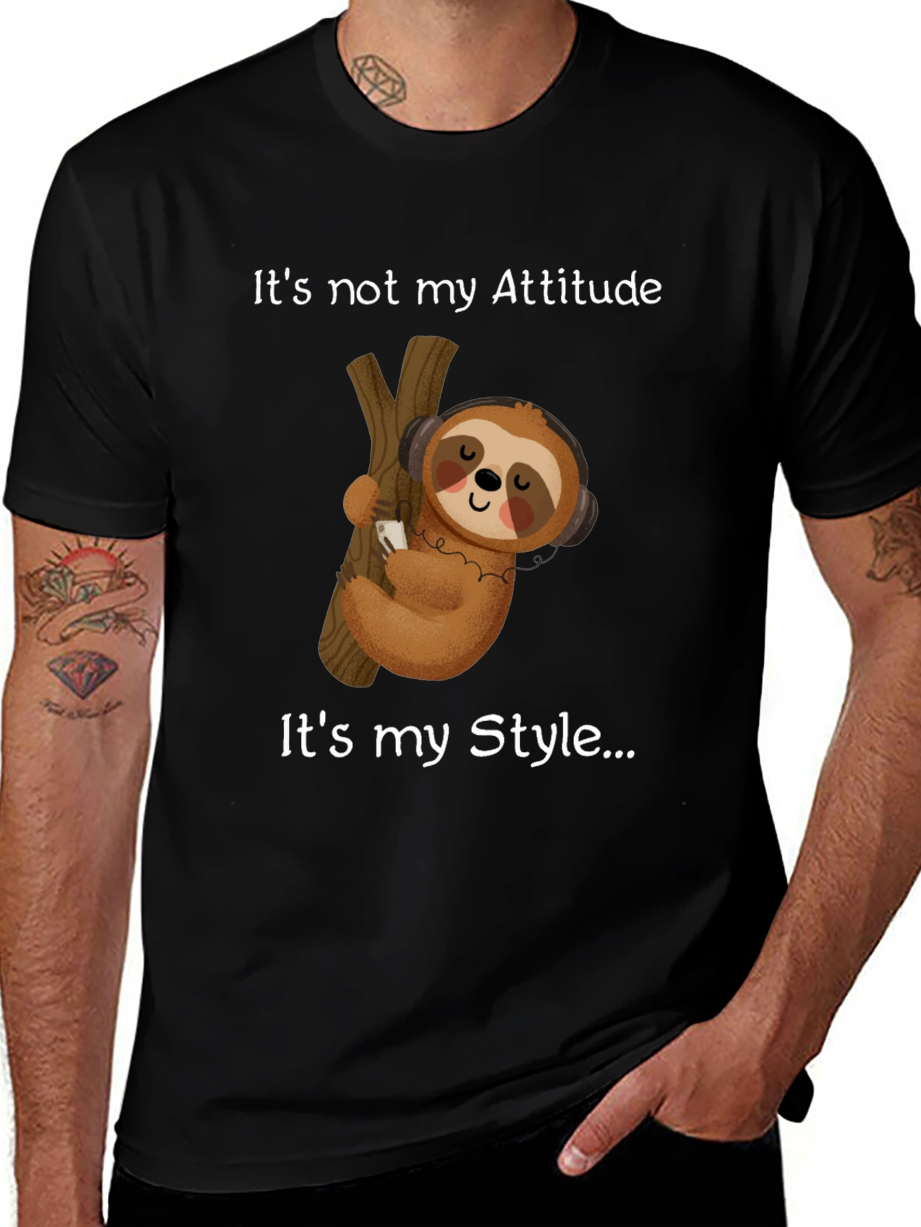 Variant 21 of Sloth Style Tee: It's Not My Attitude