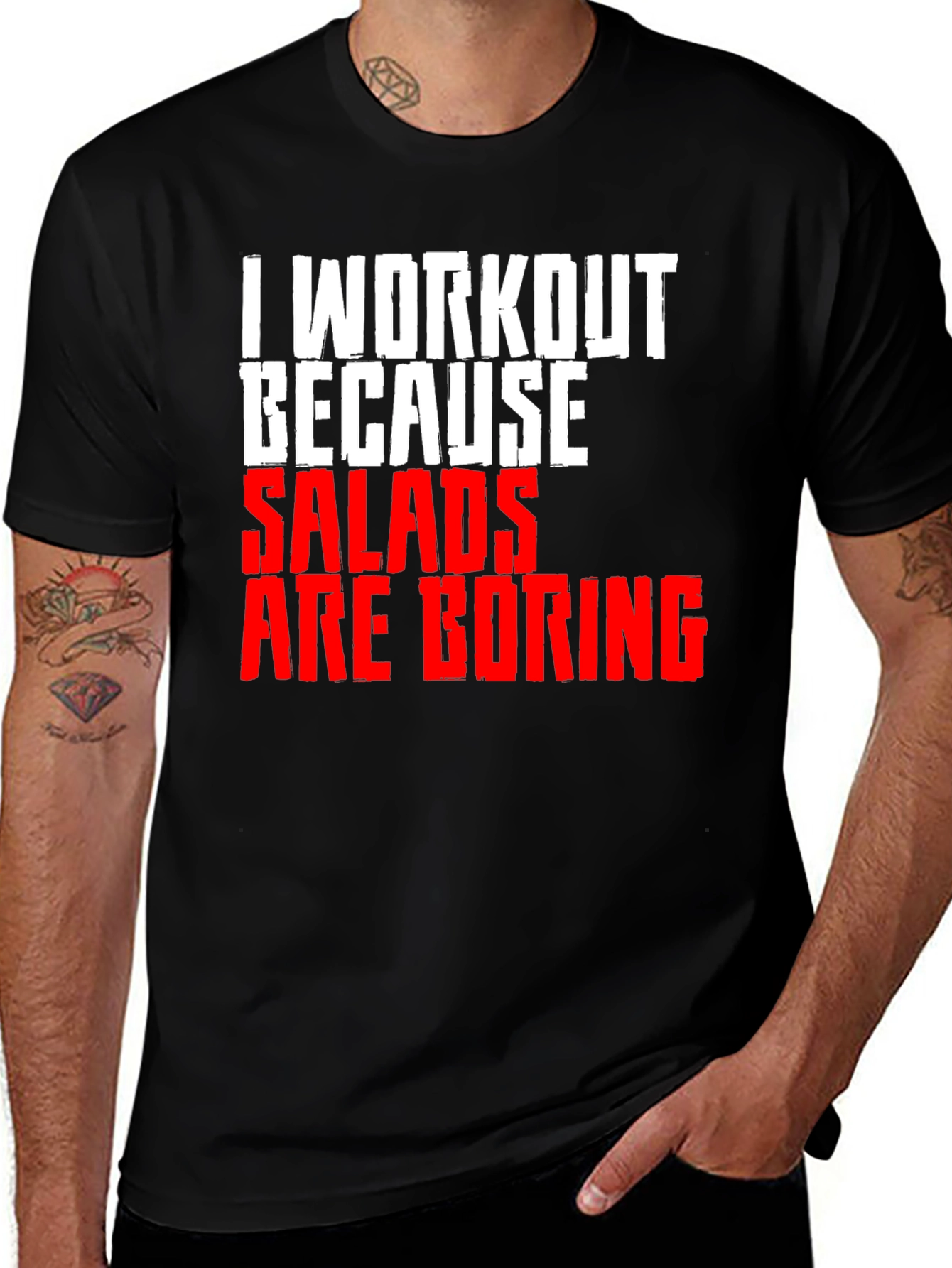 Variant 26 of Workout Because Salads Are Boring T-Shirt