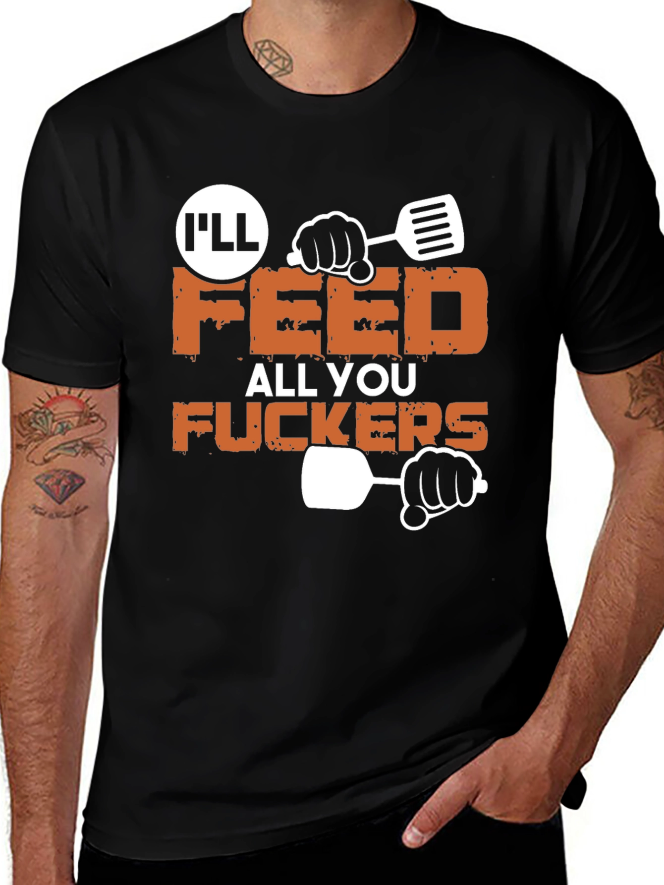 Variant 3 of I'll Feed All You Funny Graphic T-Shirt