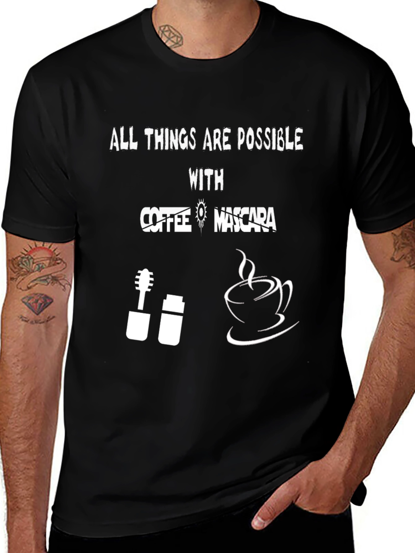 Variant 6 of All Things Are Possible With Coffee & Mascara T-Shirt