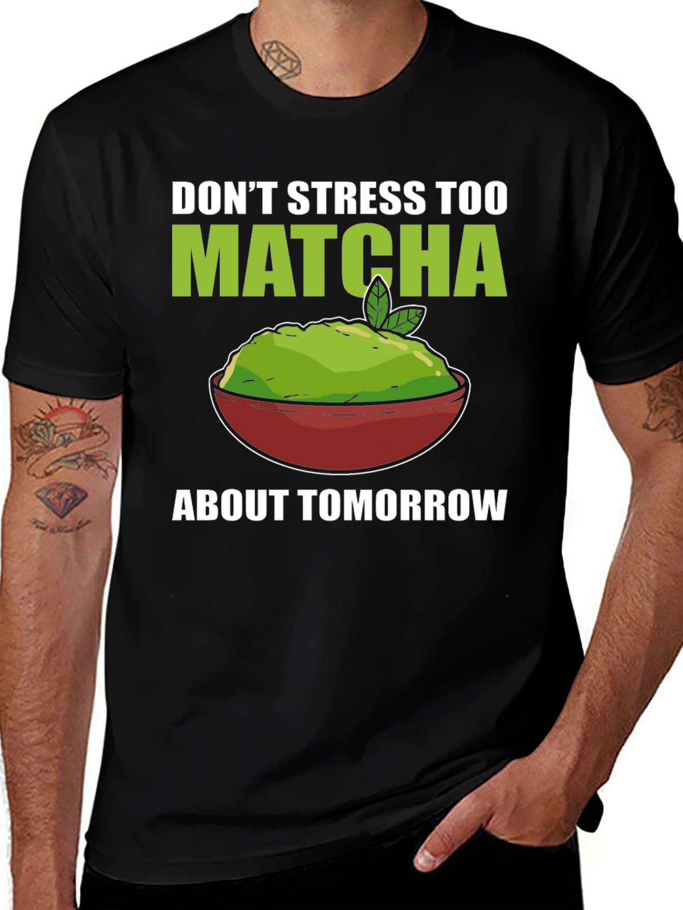 Don't Stress Too Matcha Men's T-Shirt