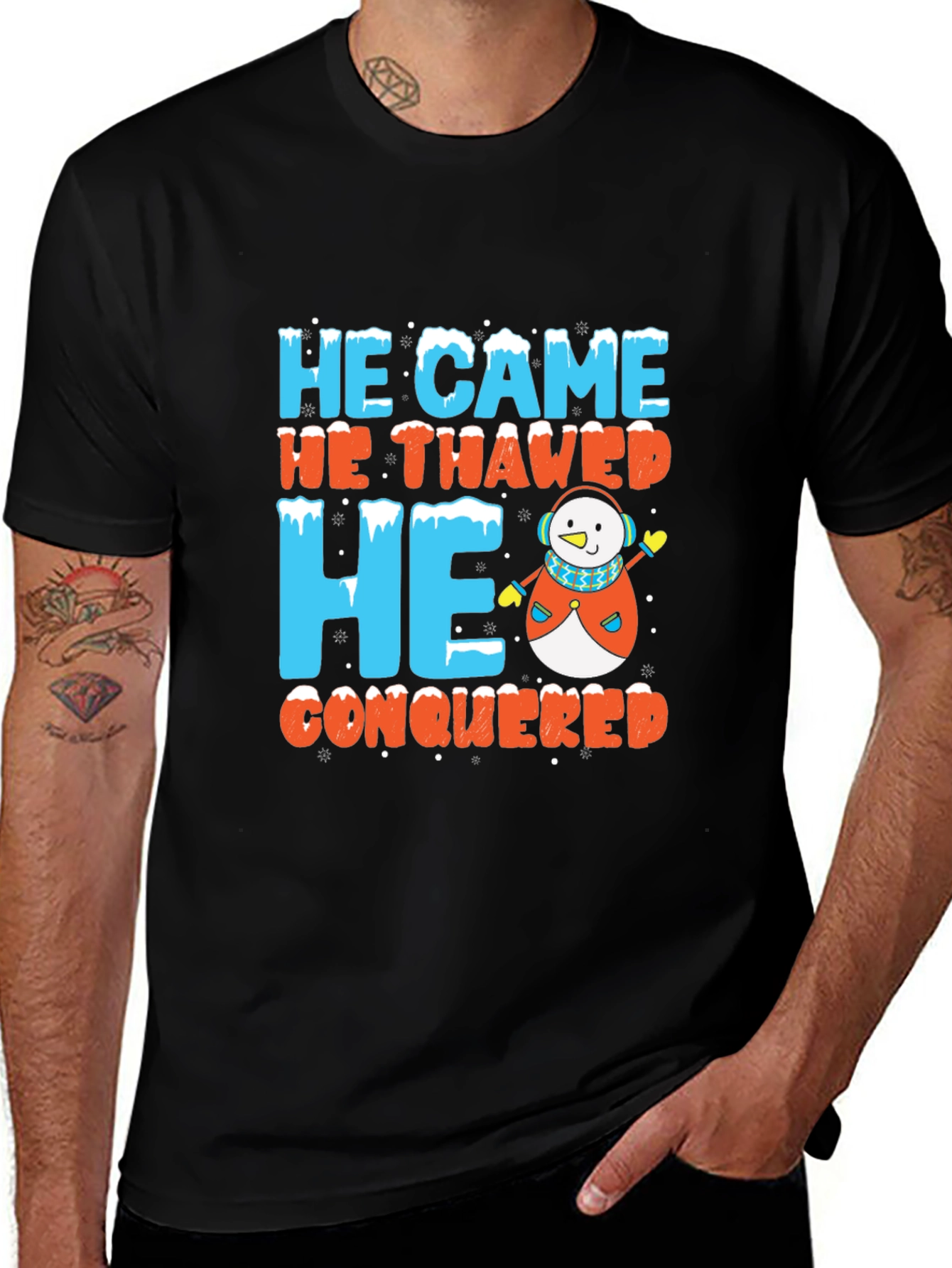 Variant 10 of He Came He Thawed He Conquered T-Shirt