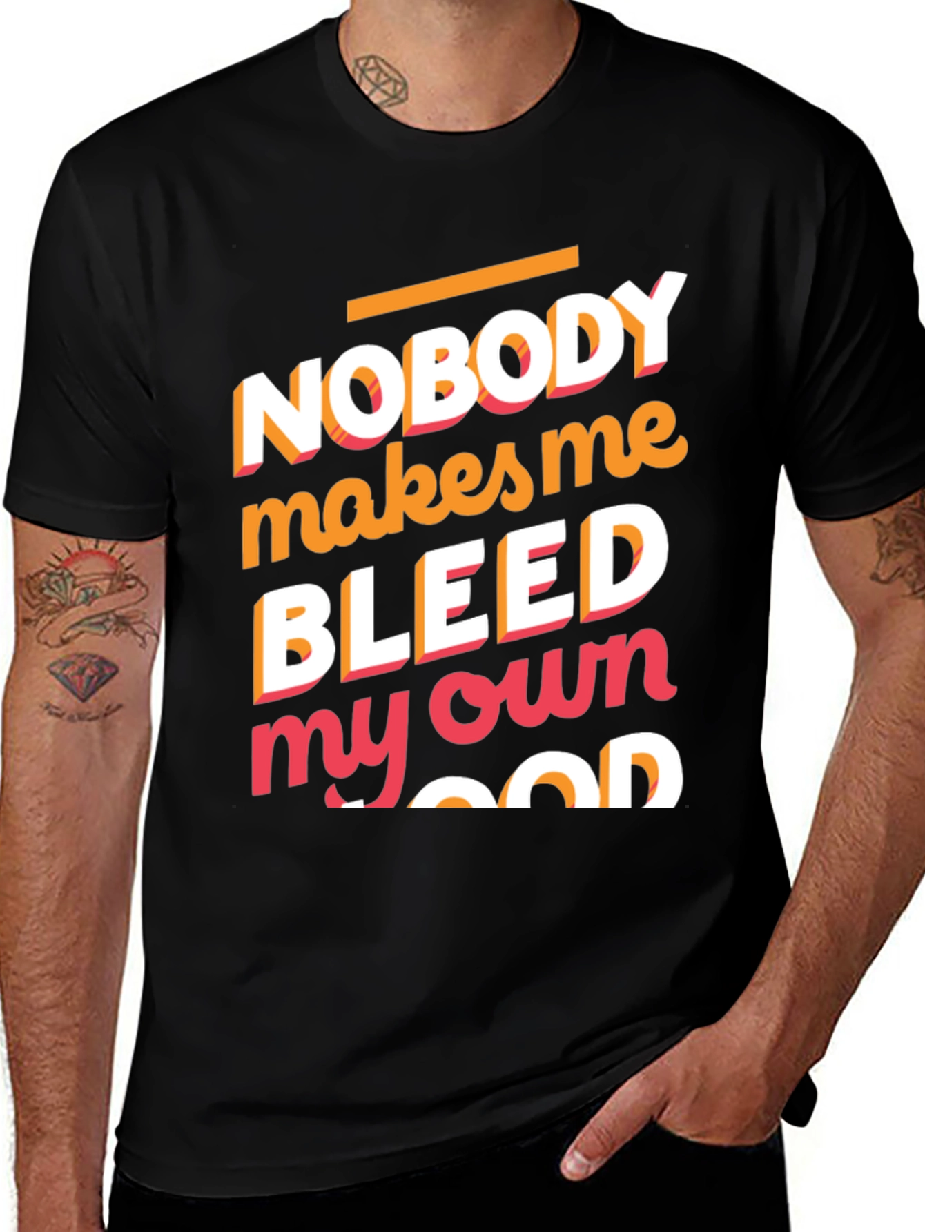 Variant 4 of Nobody Makes Me Bleed T-Shirt