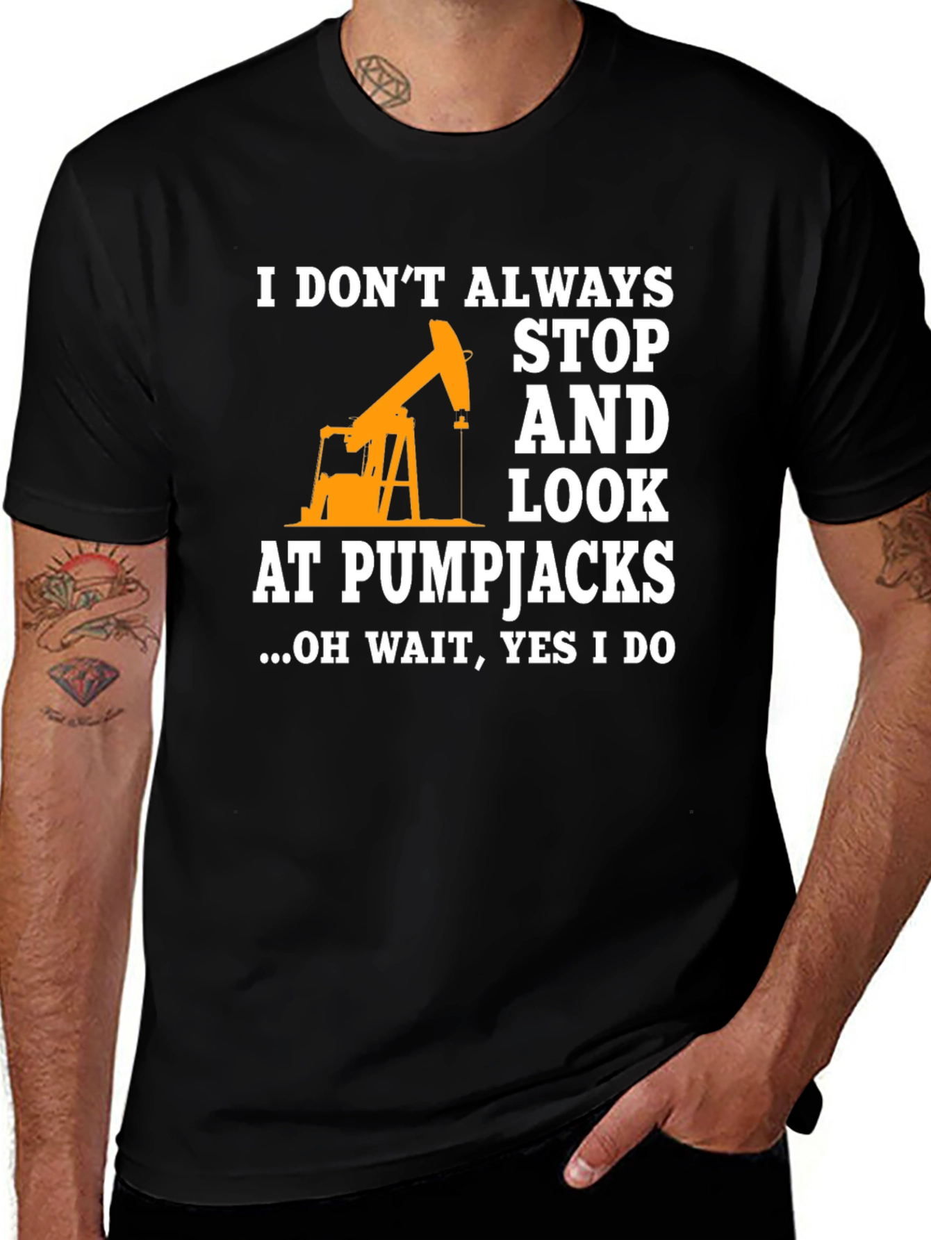 Variant 23 of Pumpjack Fan T-Shirt: I Always Look!