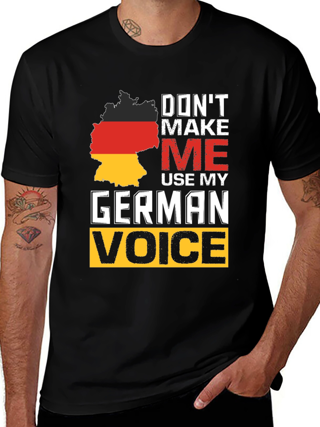 Don't Make Me Use My German Voice T-Shirt