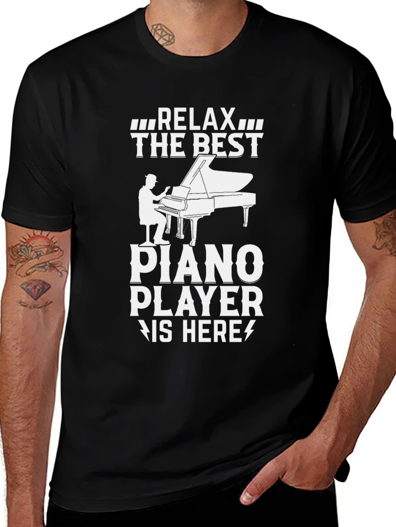 Relax The Best Piano Player is Here T-Shirt