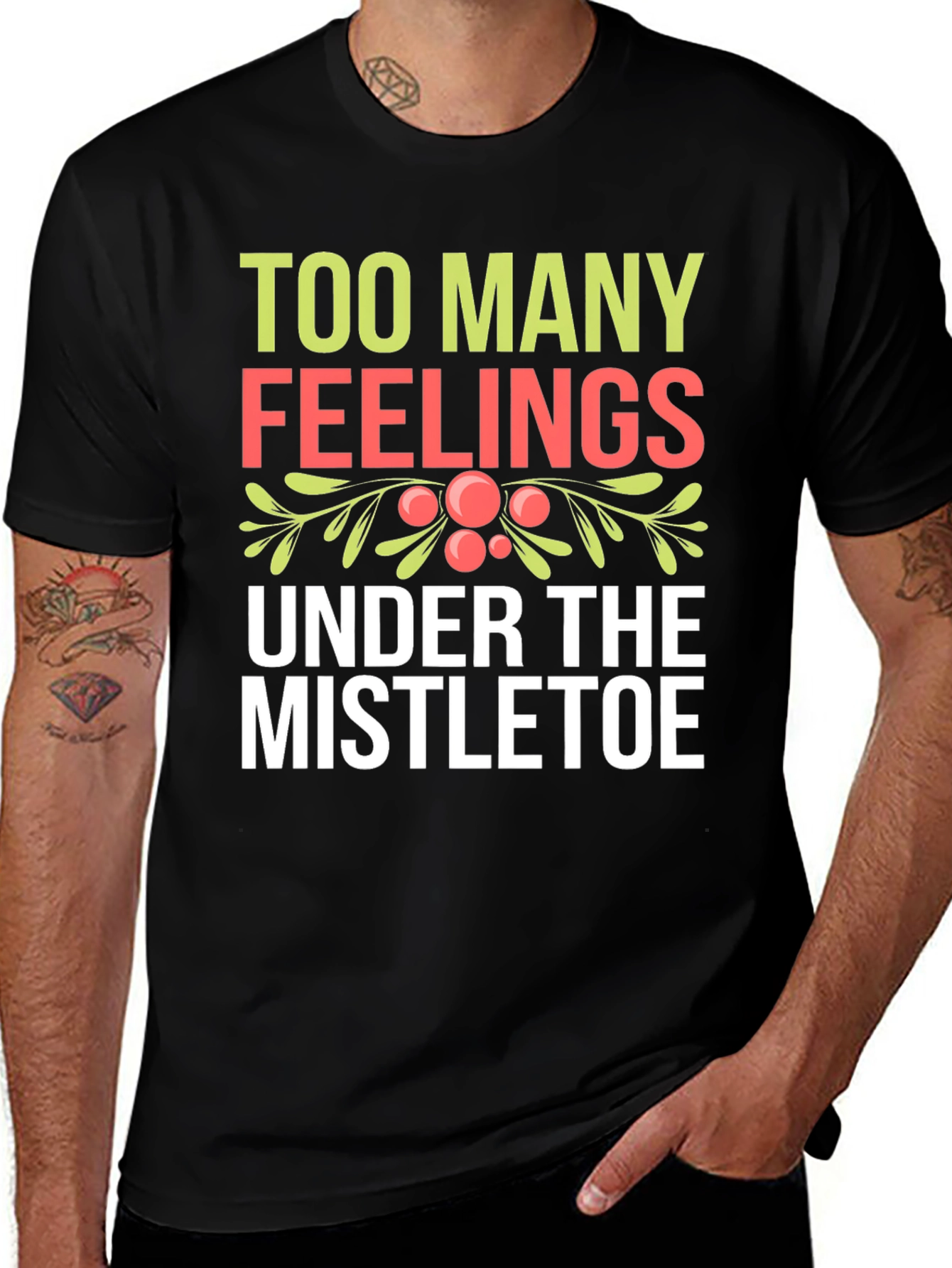 Variant 4 of Too Many Feelings Mistletoe Holiday T-Shirt