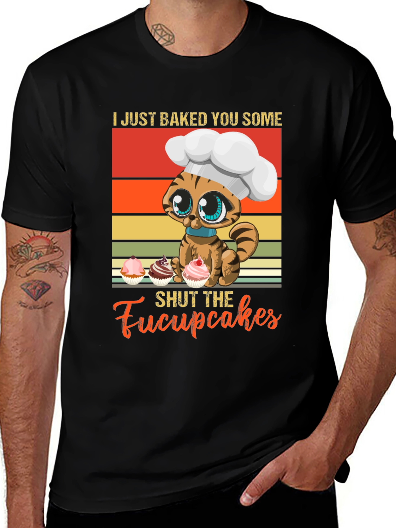 Variant 19 of I Just Baked You Some Shut the Fucupcakes T-Shirt