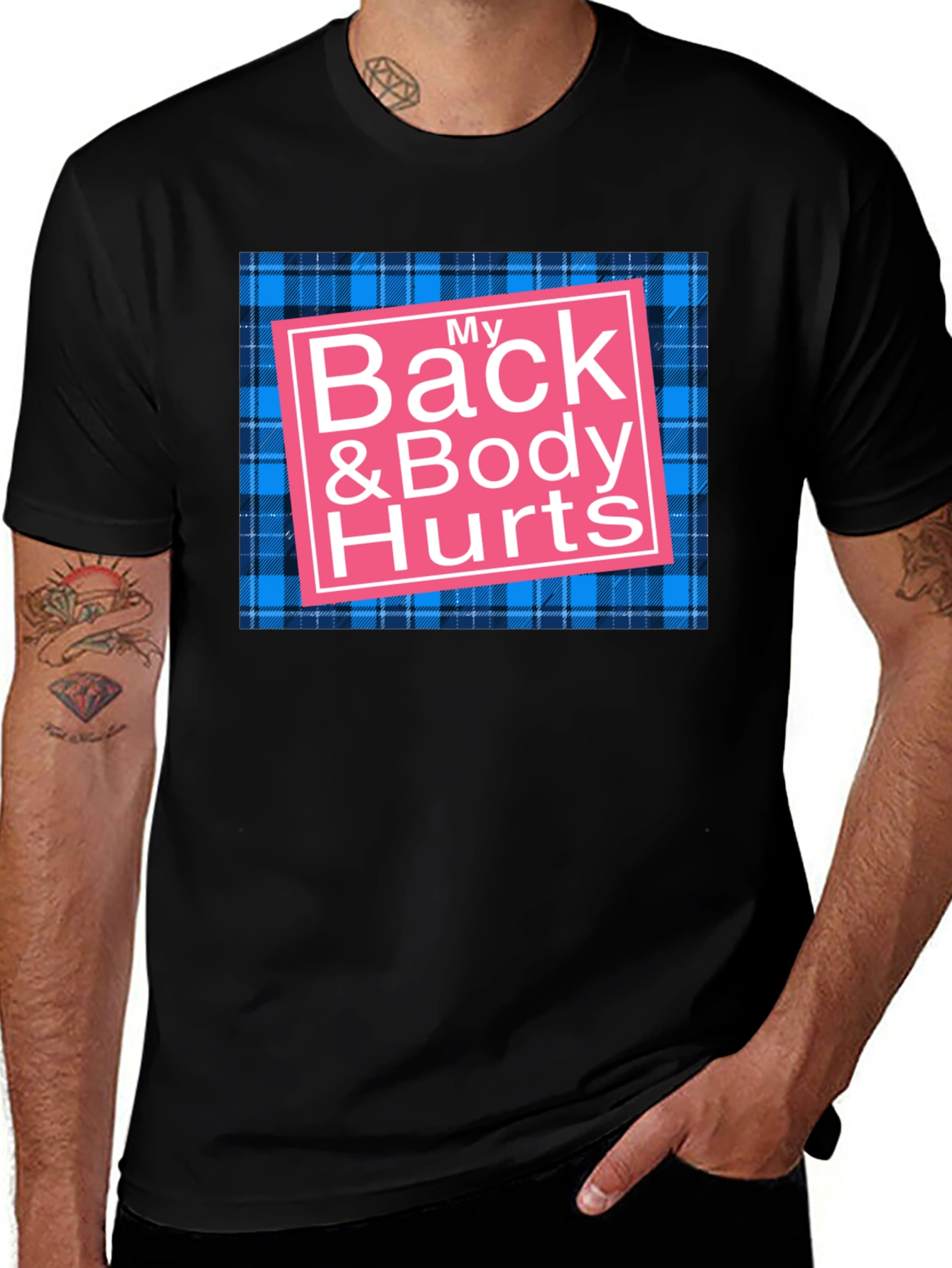 Variant 14 of Funny "My Back & Body Hurts" Graphic T-Shirt