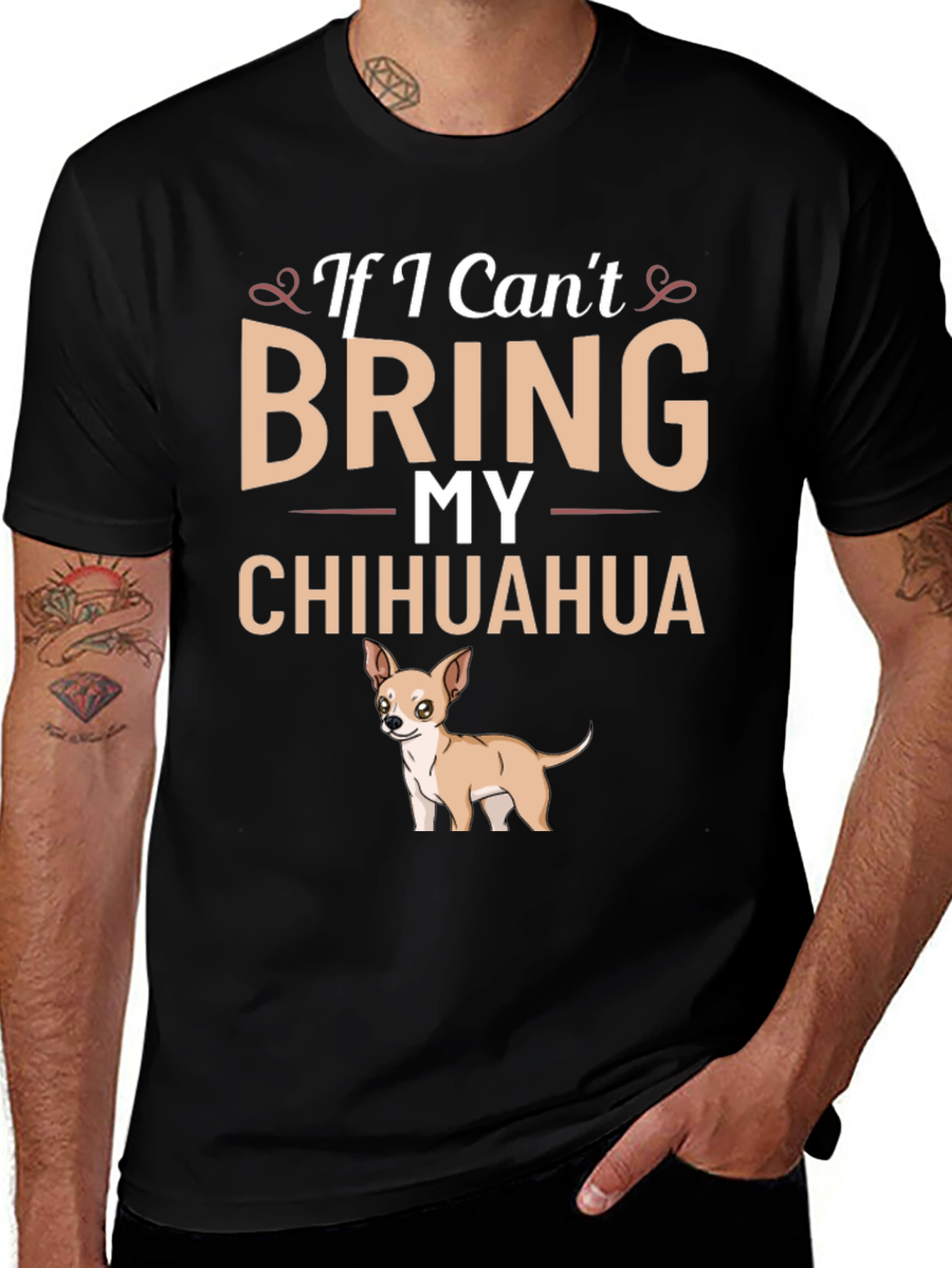 If I Can't Bring My Chihuahua T-Shirt