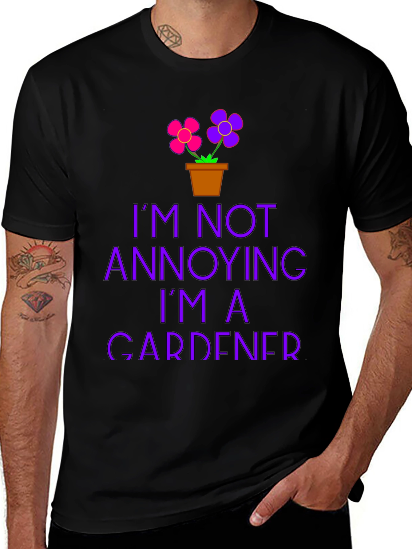 Variant 22 of Gardener T-Shirt: I'm Not Annoying Graphic Tee