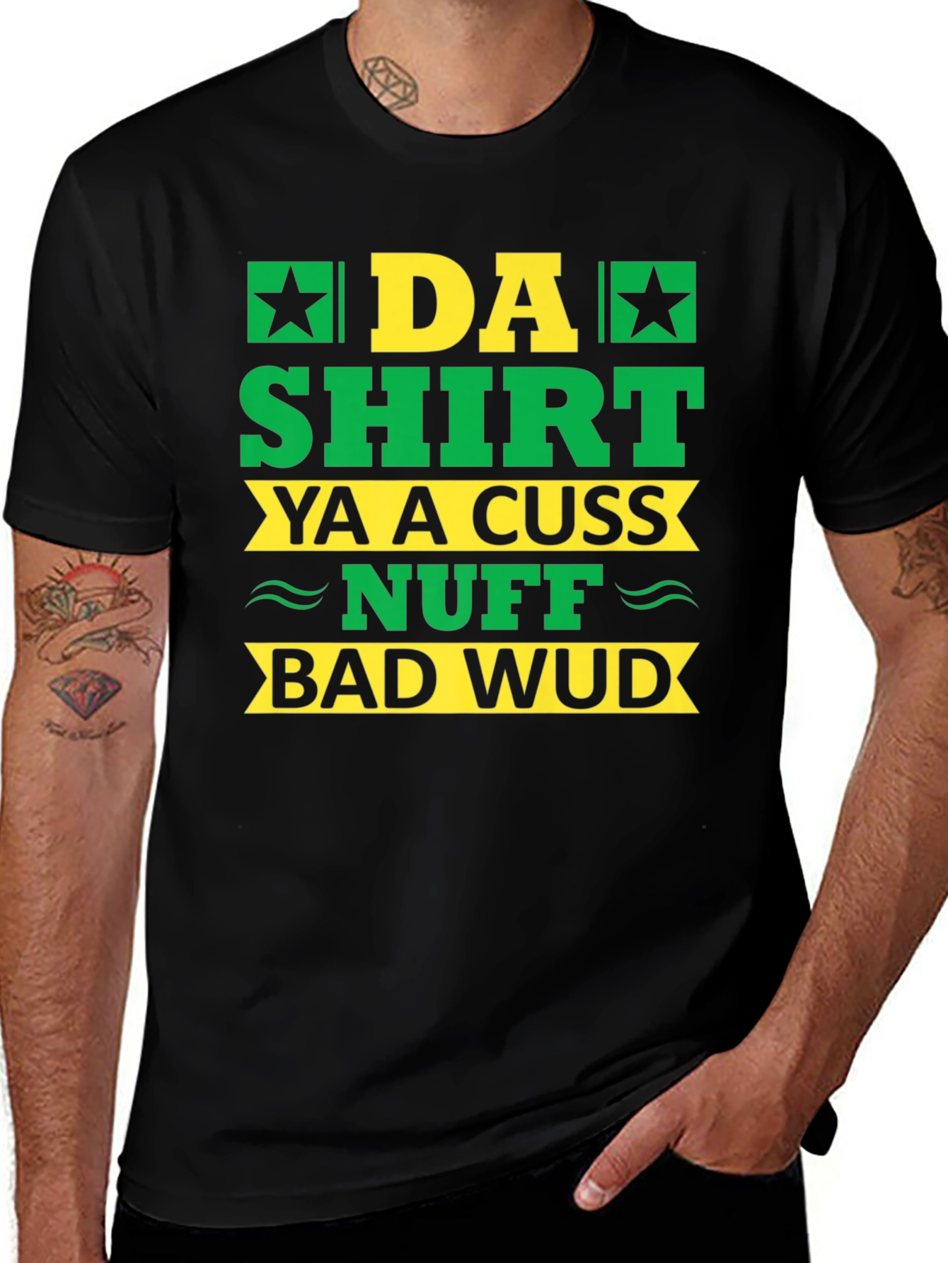 Variant 9 of Da Shirt Ya A Cuss Nuff Bad Wud T-Shirt