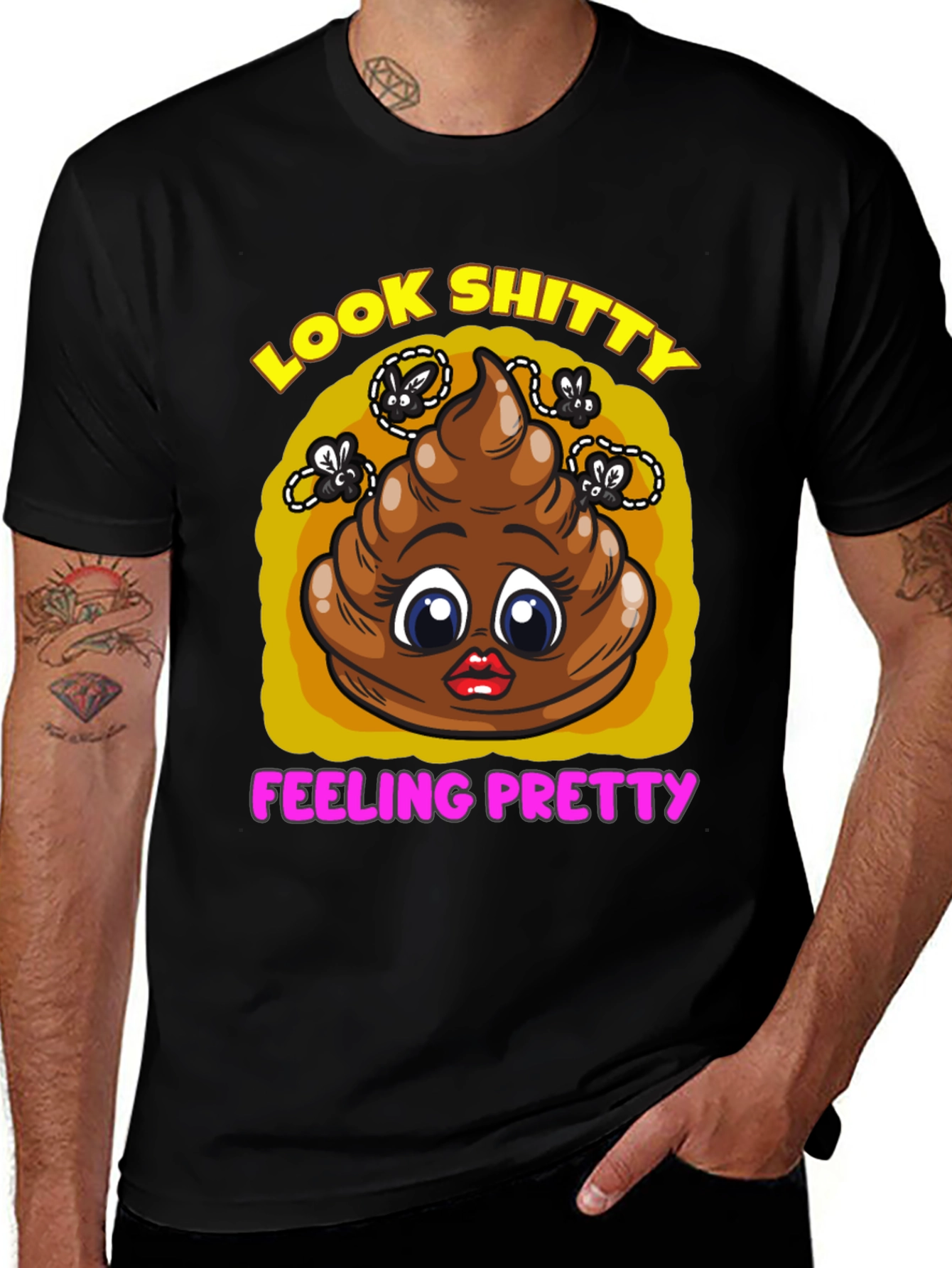Variant 21 of Funny "Look Shitty Feeling Pretty" Graphic Tee